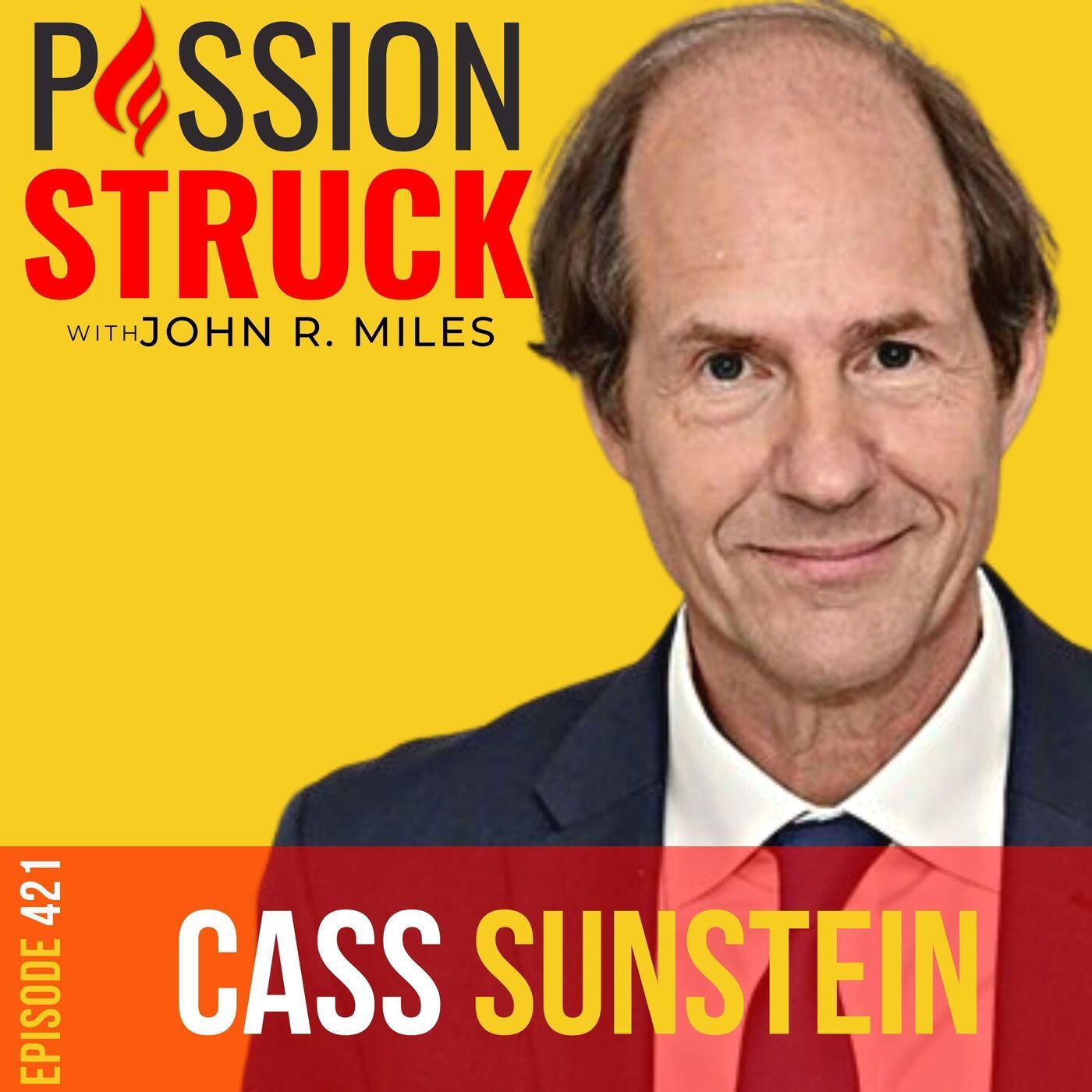 Cass Sunstein on How You Break the Habituation Cycle EP 421
