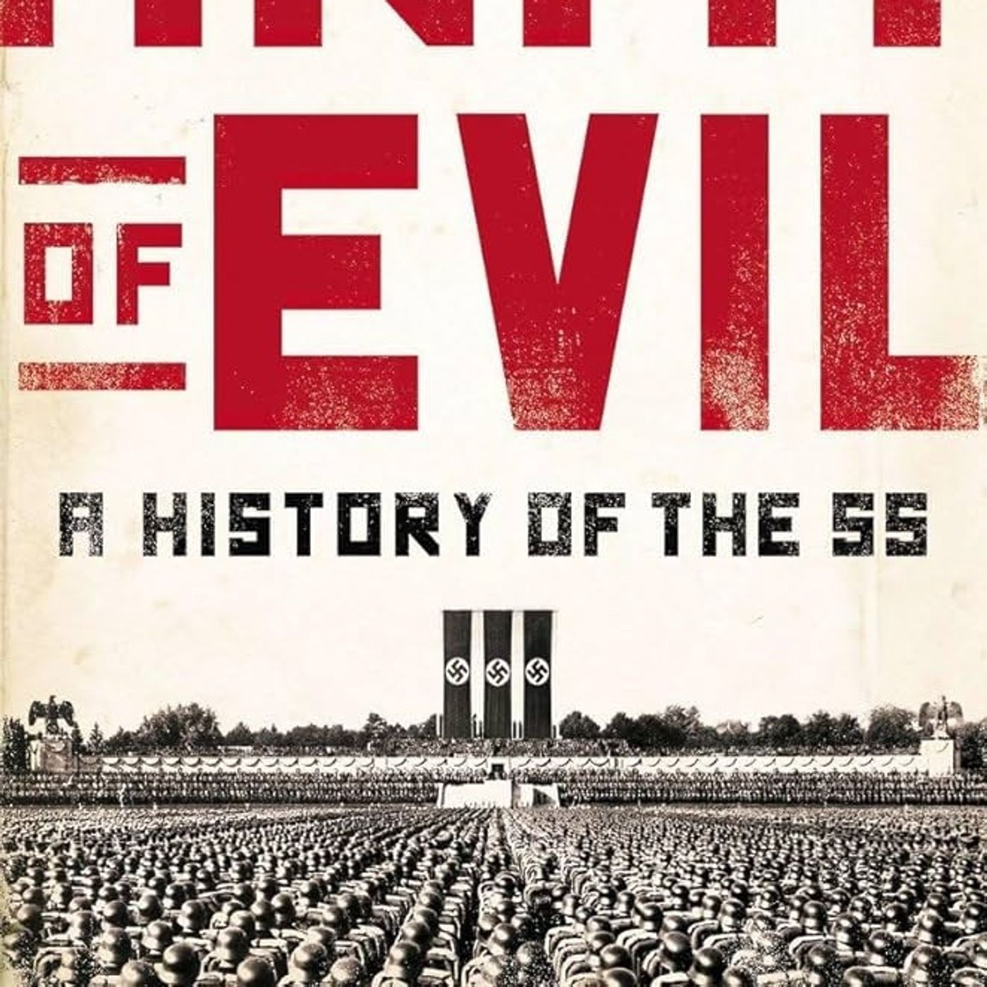 Army of Evil: A History of the SS