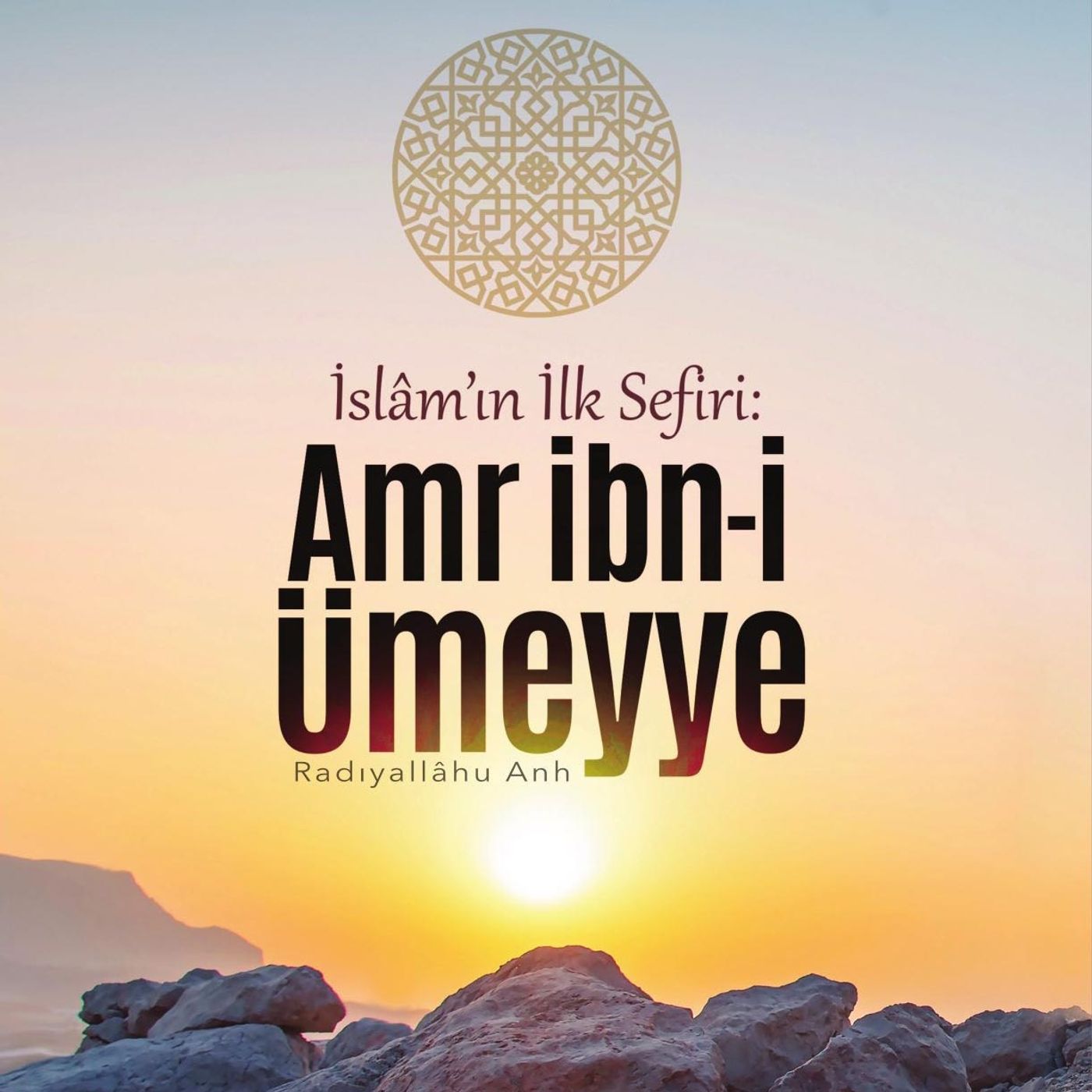 İslâm'ın İlk Sefiri: Amr ibn-i Ümeyye episode artwork