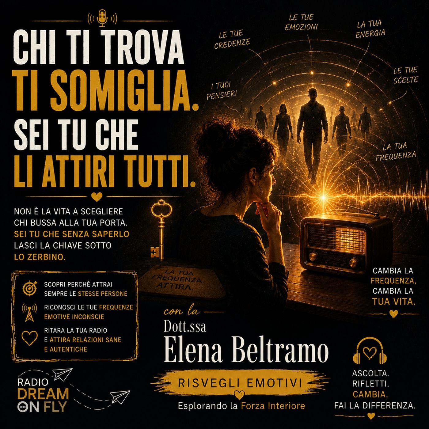 Chi ti trova, ti somiglia: sei tu che li attiri tutti