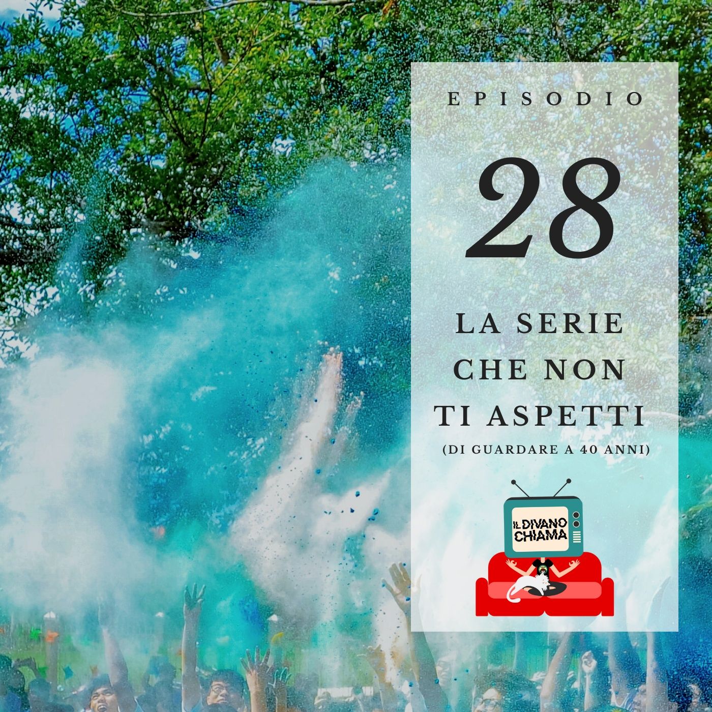 Puntata 28 - La serie che non ti aspetti (di guardare a 40 anni) episode artwork