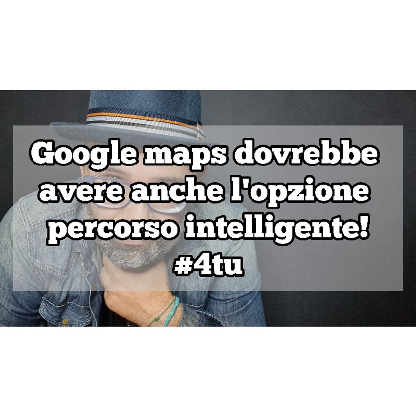 Episodio 1370 - Google maps dovrebbe avere anche l'opzione 
percorso intelligente! episode artwork