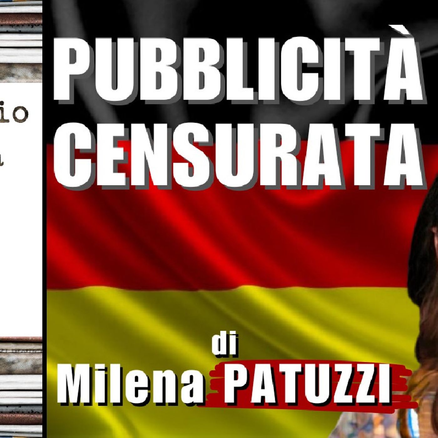 🇩🇪 LEGGE horror: PUBBLICITÀ POLITICA sotto sequestro – di M. PATUZZI | Notiziario dalla #Germania episode artwork