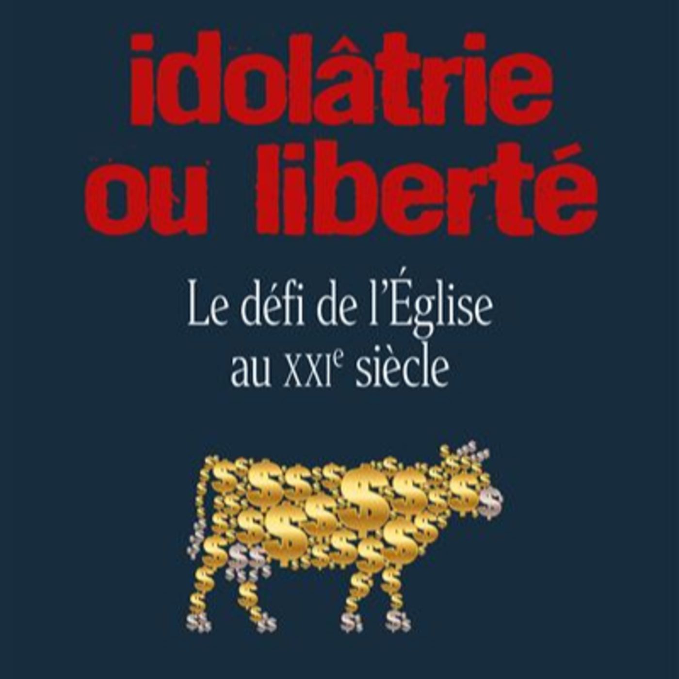 Idolâtrie ou liberté par William CAVANAUGH episode artwork