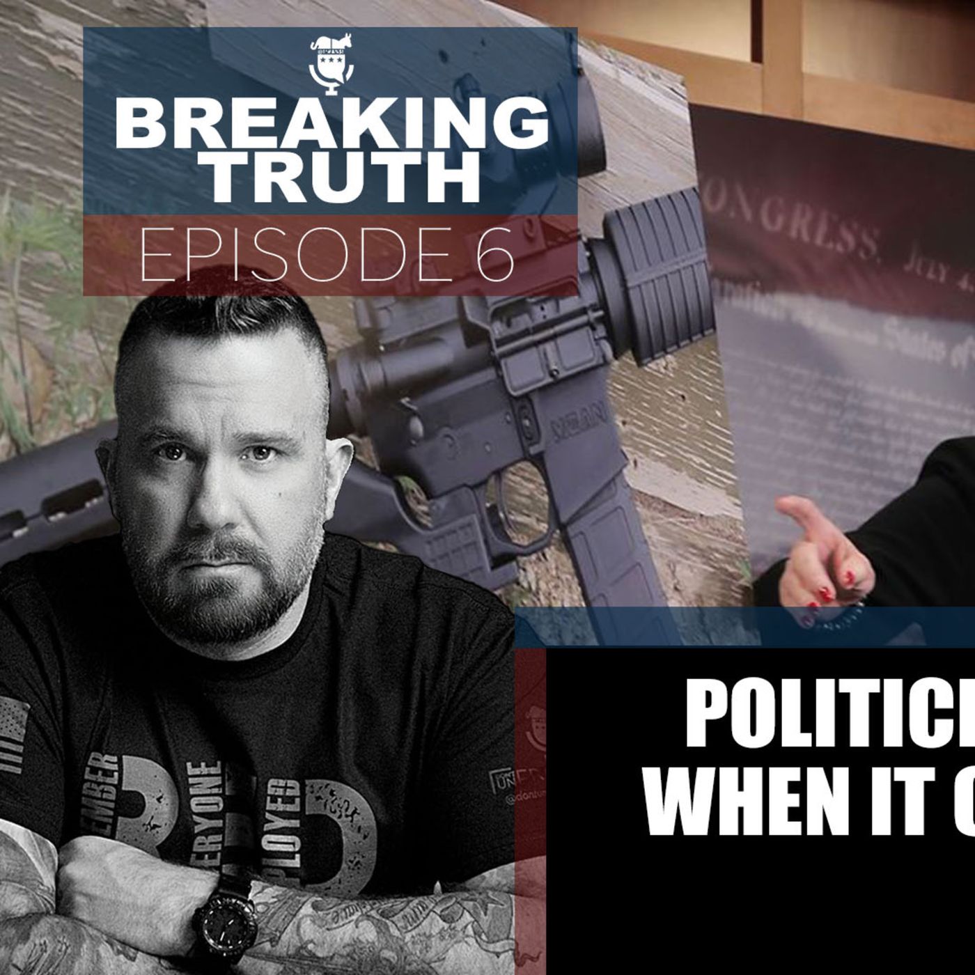Breaking Truth: Politicians need to be quiet when it comes to guns when they have no idea. episode artwork