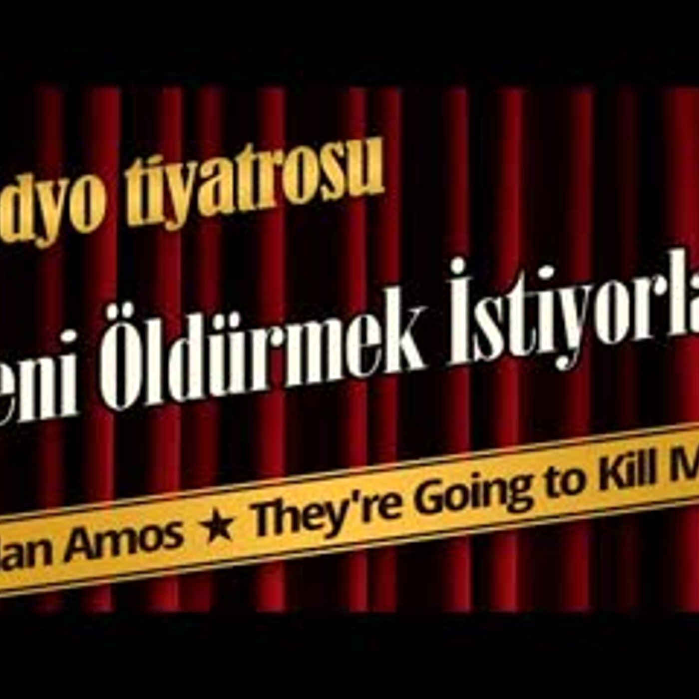Beni Öldürmek İstiyorlar - Radyo Tiyatrosu Dinle episode artwork