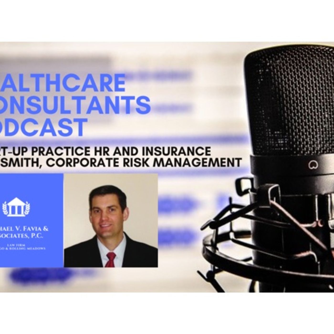 Start-up Practice HR and Insurance with Bob Smith, Corporate Risk Management episode artwork