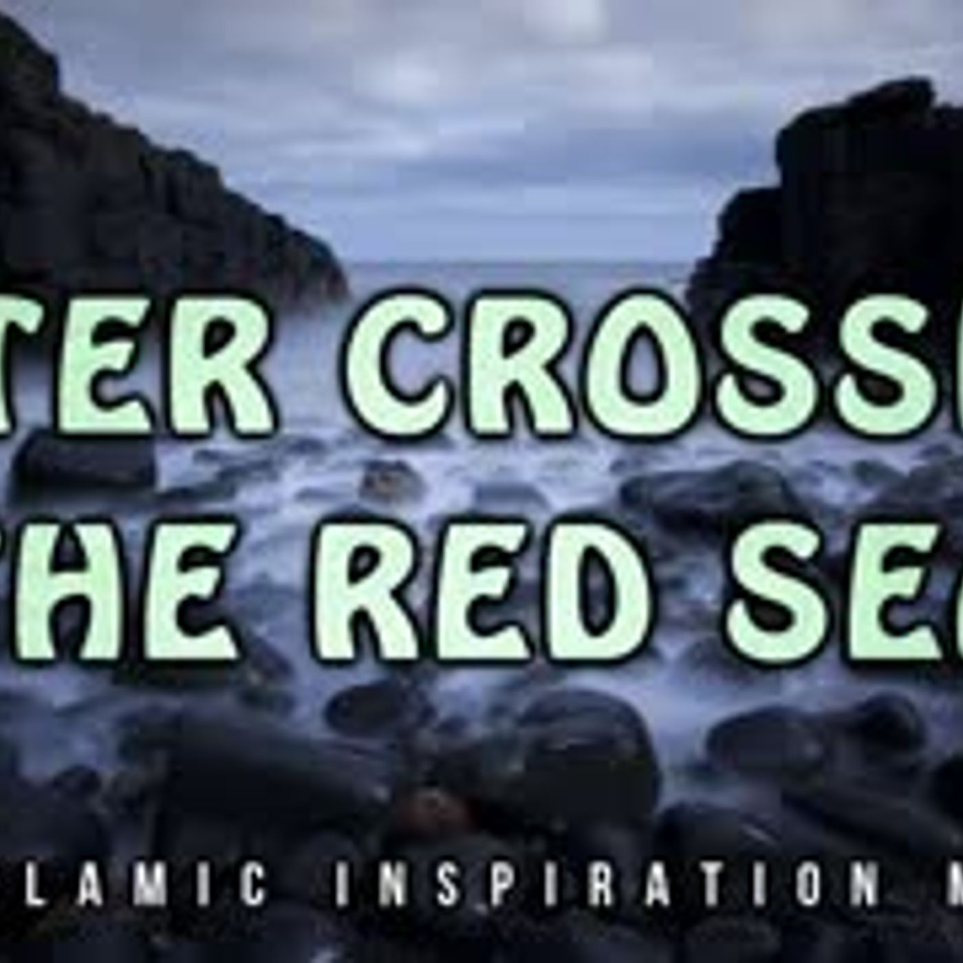 After Crossing The Red Sea [Musa AS & Bani Israil]   Kalimullah Part 6