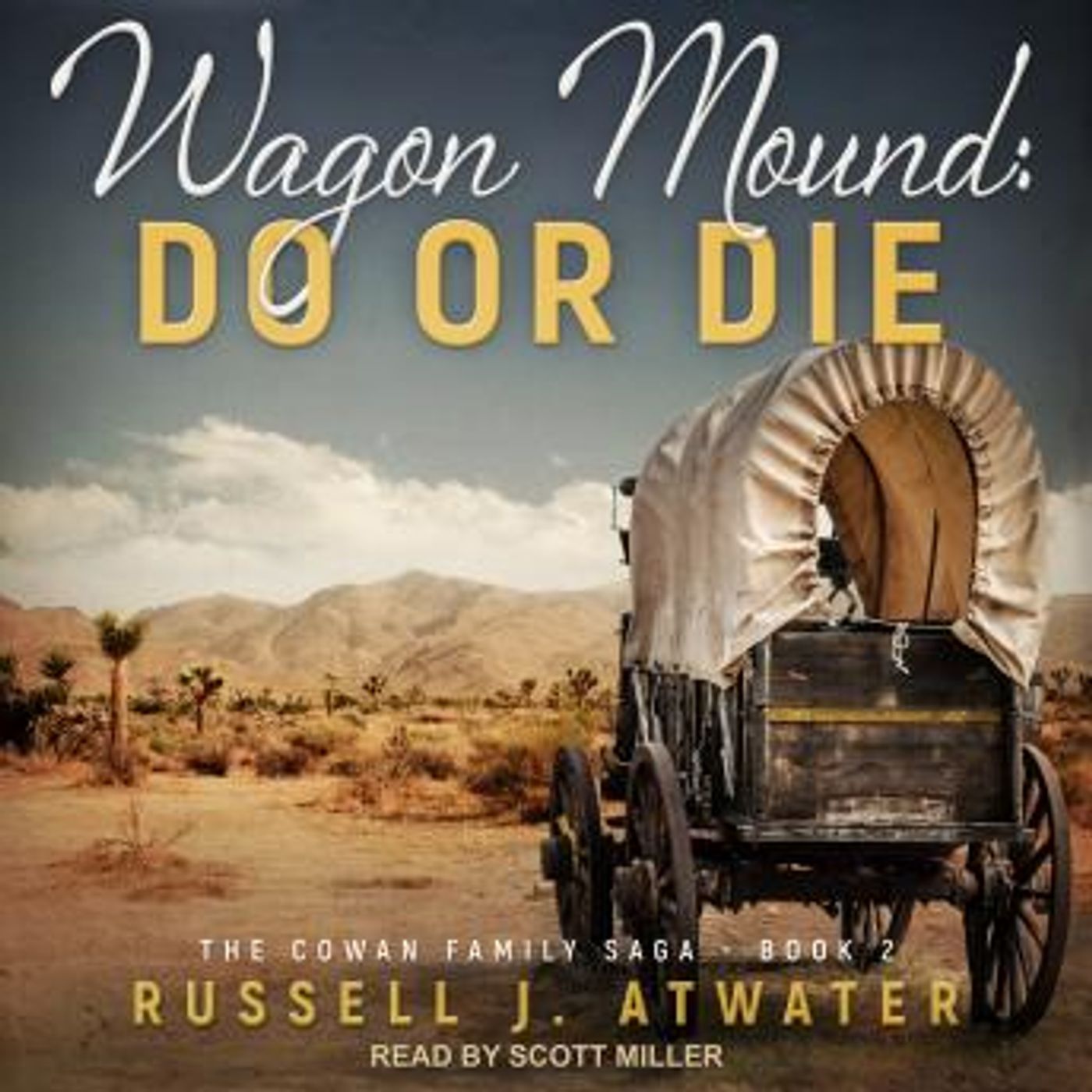 Wagon Mound: Do or Die by Russell J. Atwater episode artwork
