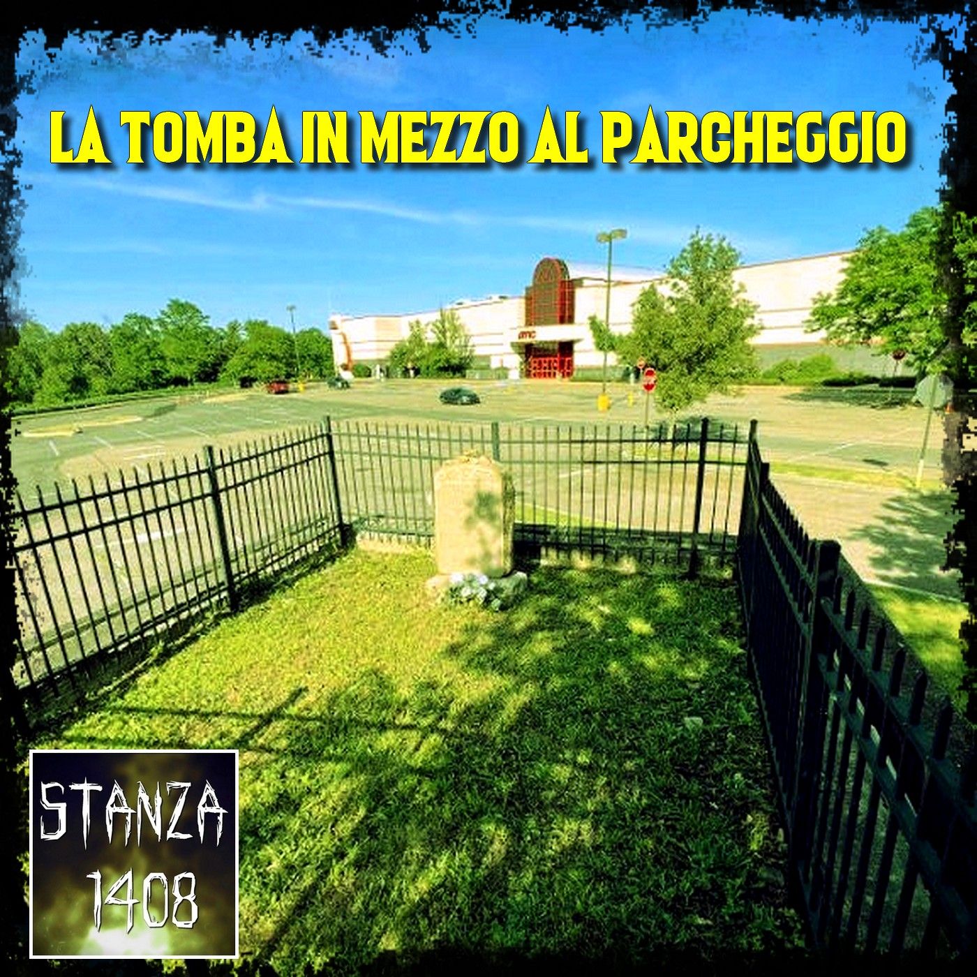 LA TOMBA IN MEZZO AL PARCHEGGIO (Stanza 1408 Podcast) episode artwork