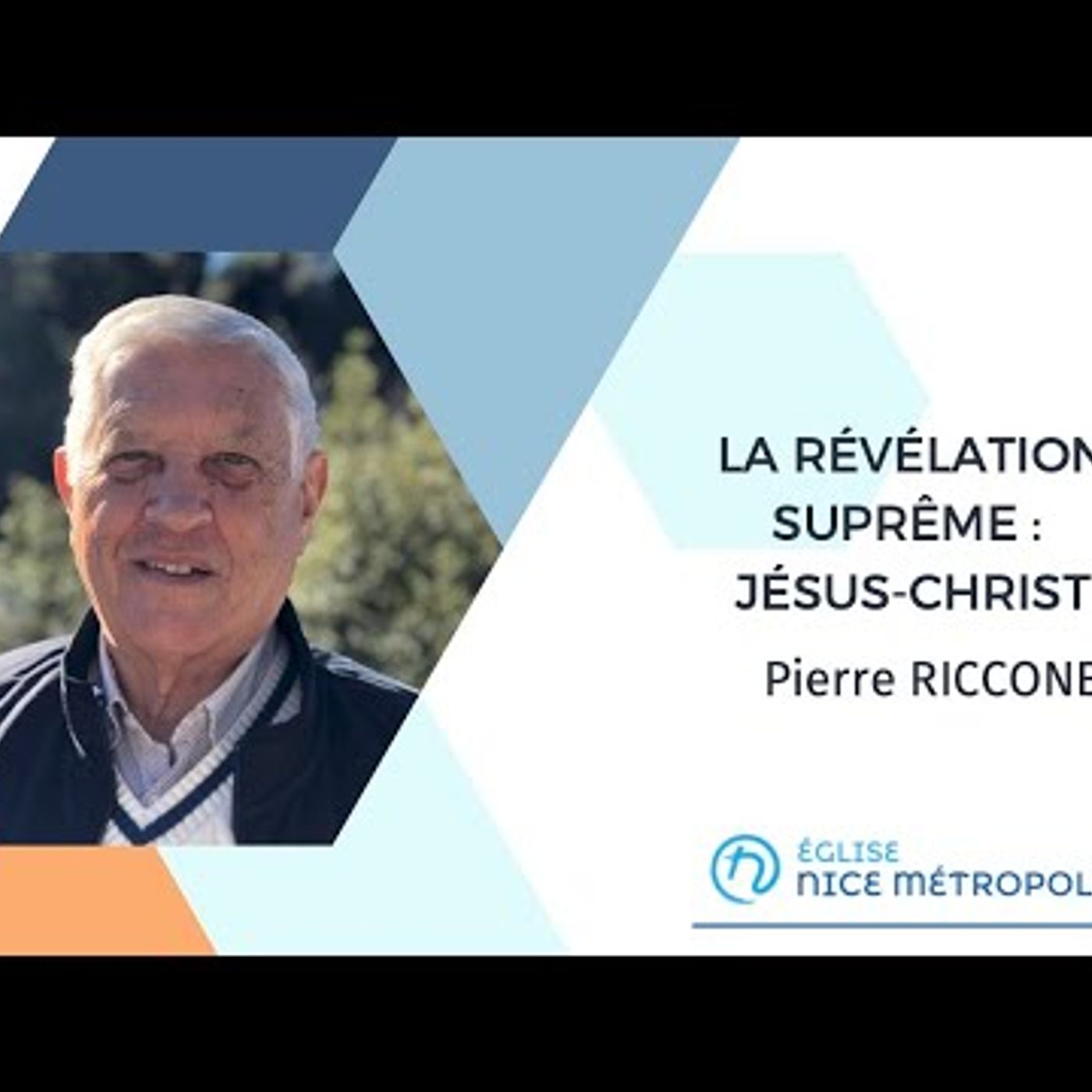 Eglise Nice Métropole - LA REVELATION SUPREME, JESUS-CHRIST