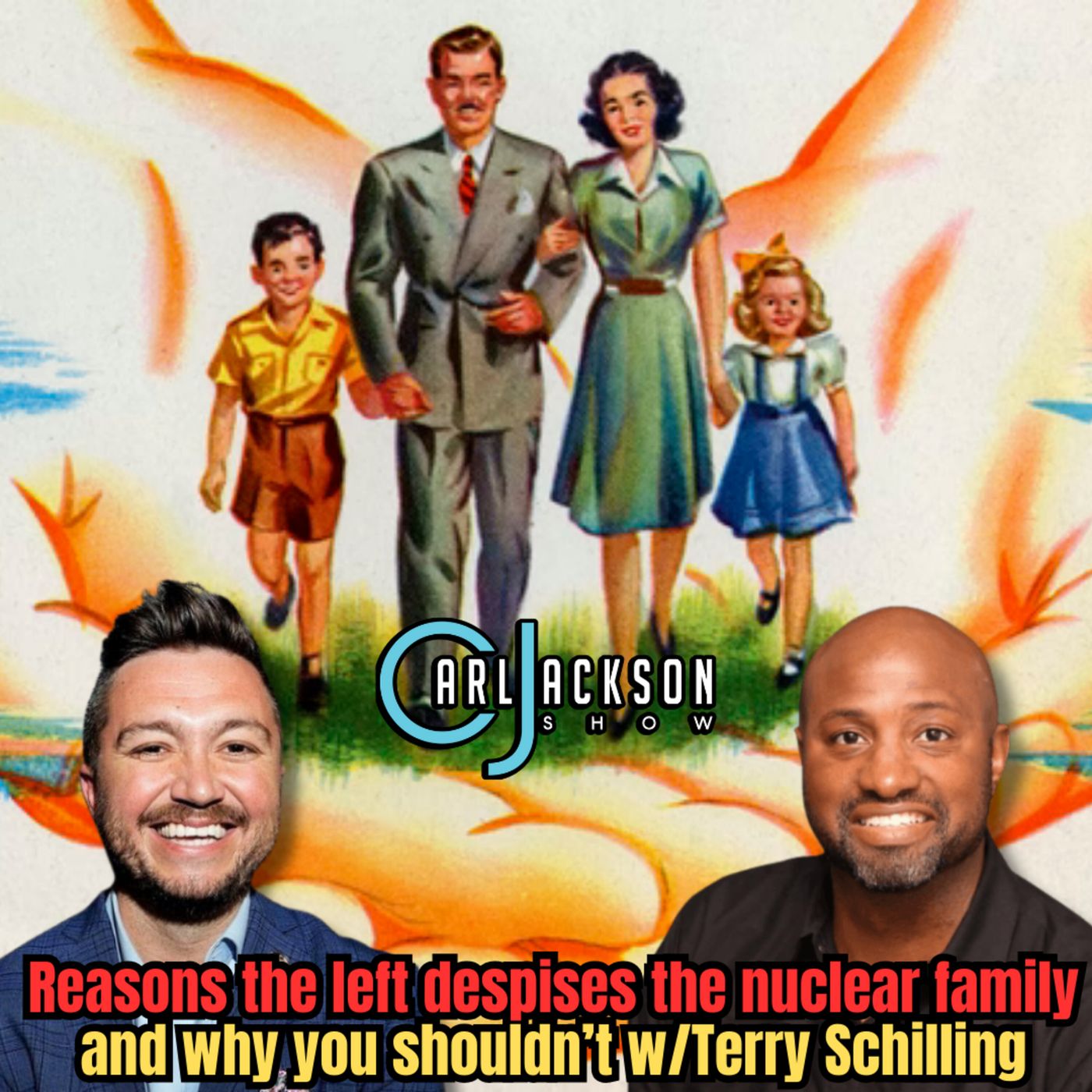 Reasons the left despises the nuclear family and why you shouldn’t w/Terry Schilling