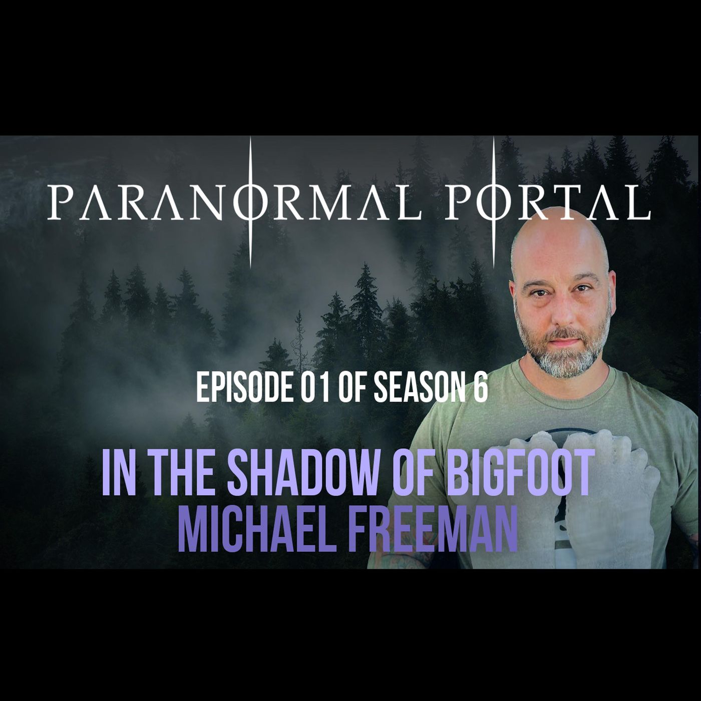 S6EP02 - In The Shadow of Bigfoot - Michael Freeman episode artwork