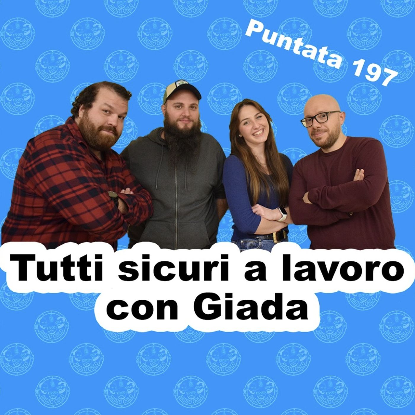 Radio Oblò - Puntata 197 | Tutti sicuri a lavoro con Giada Radio Oblò - Puntata 197 | Tutti sicuri a lavoro con Giada