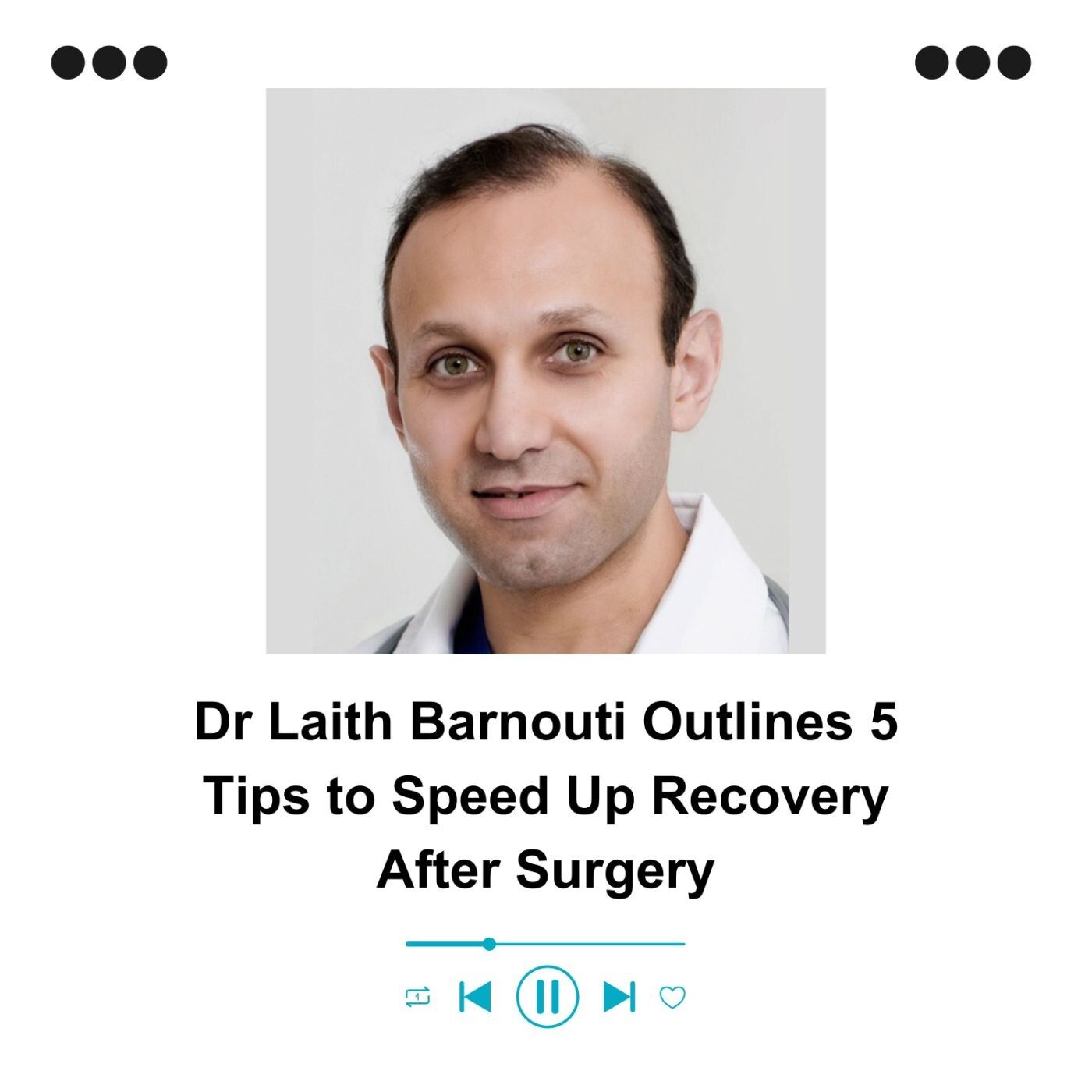 Dr Laith Barnouti Outlines 5 Tips to Speed Up Recovery After Surgery episode artwork