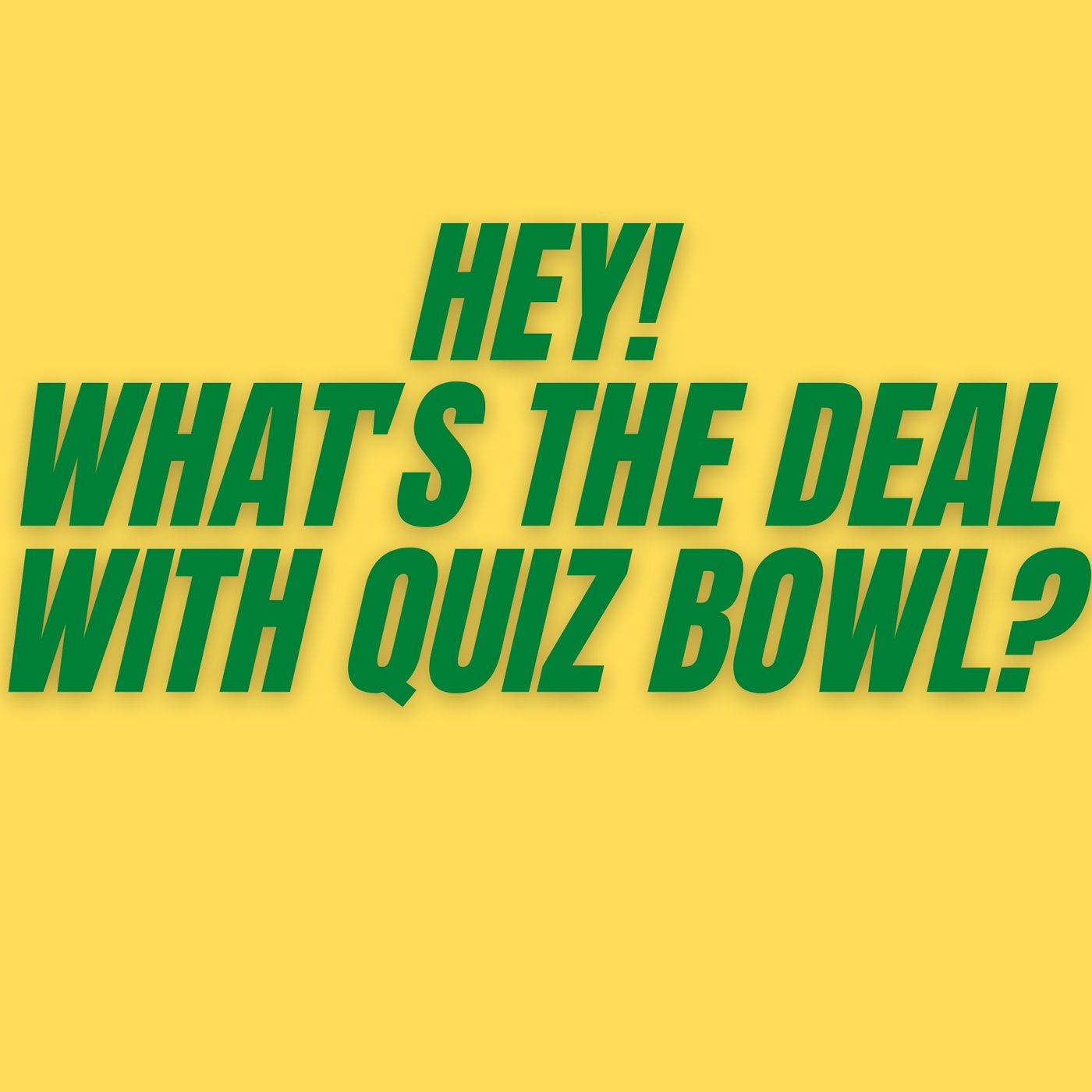 S3E5 - What's the Deal with Quiz Bowl?