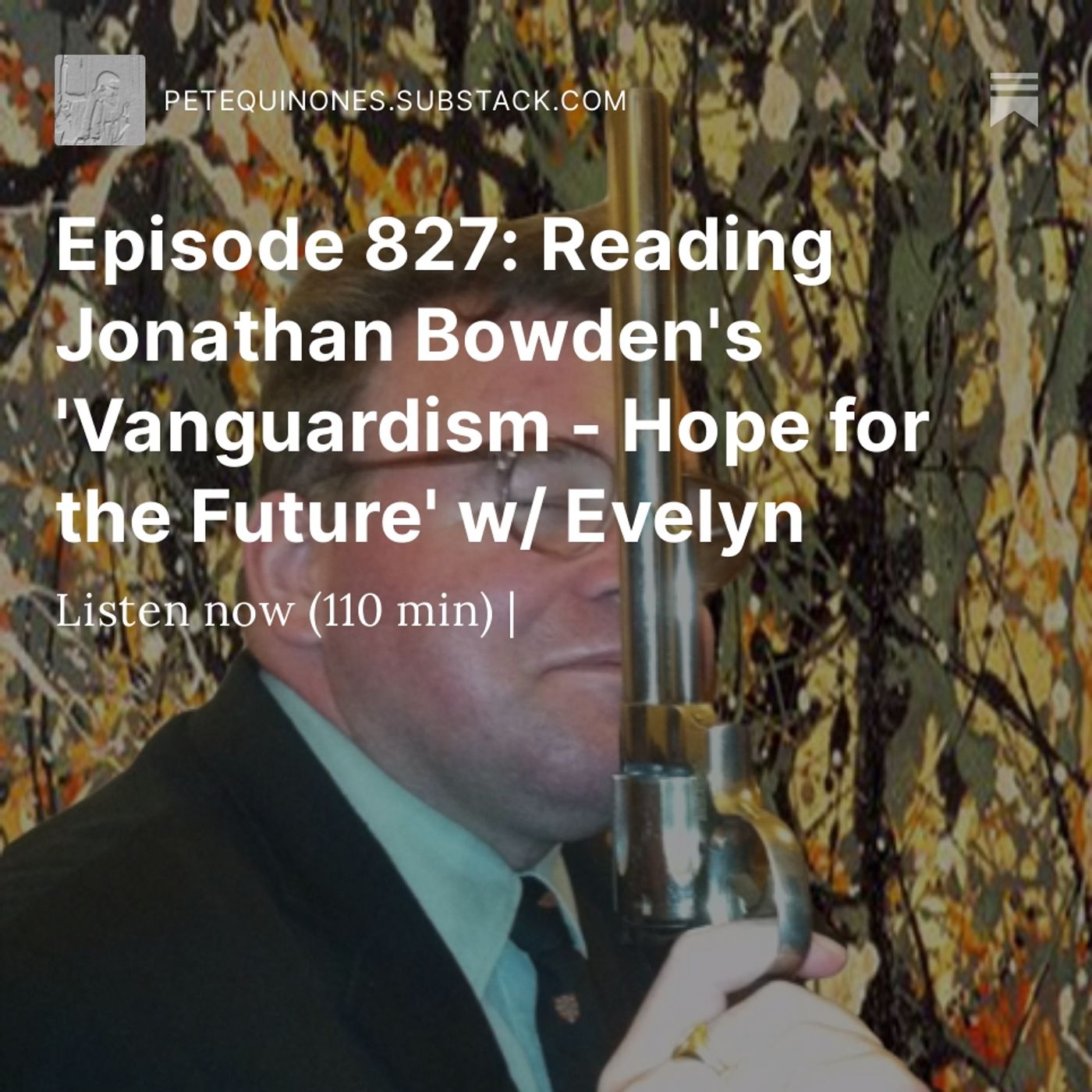 Episode 827: Reading Jonathan Bowden's 'Vanguardism - Hope for the Future' w/ Evelyn