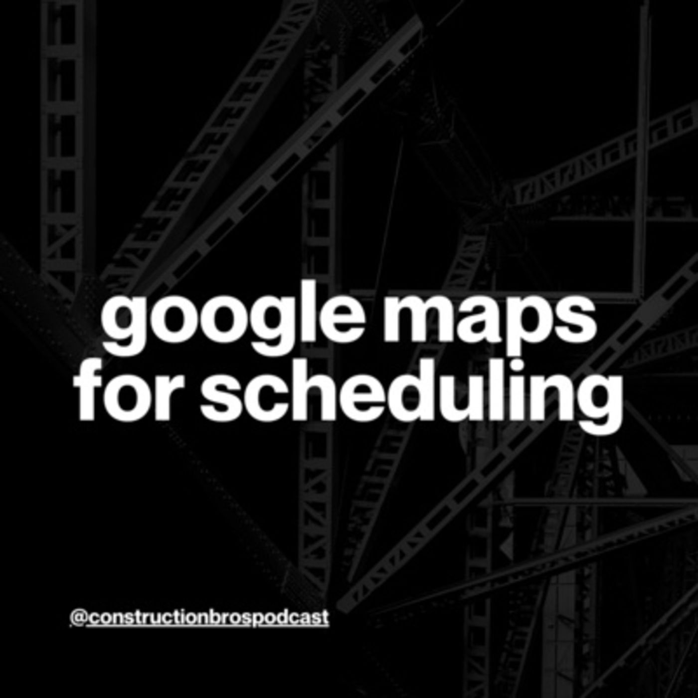 Google Maps for Scheduling (feat. René Morkos)