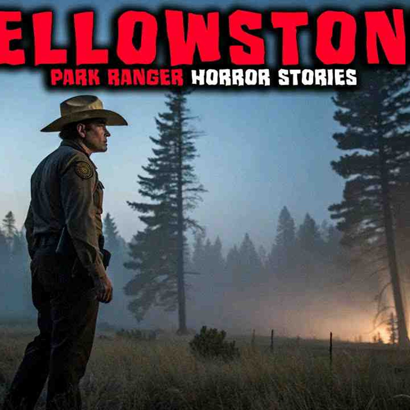 7 Most Disturbing TRUE Yellowstone Park Ranger Horror Stories _ Buried Files episode artwork