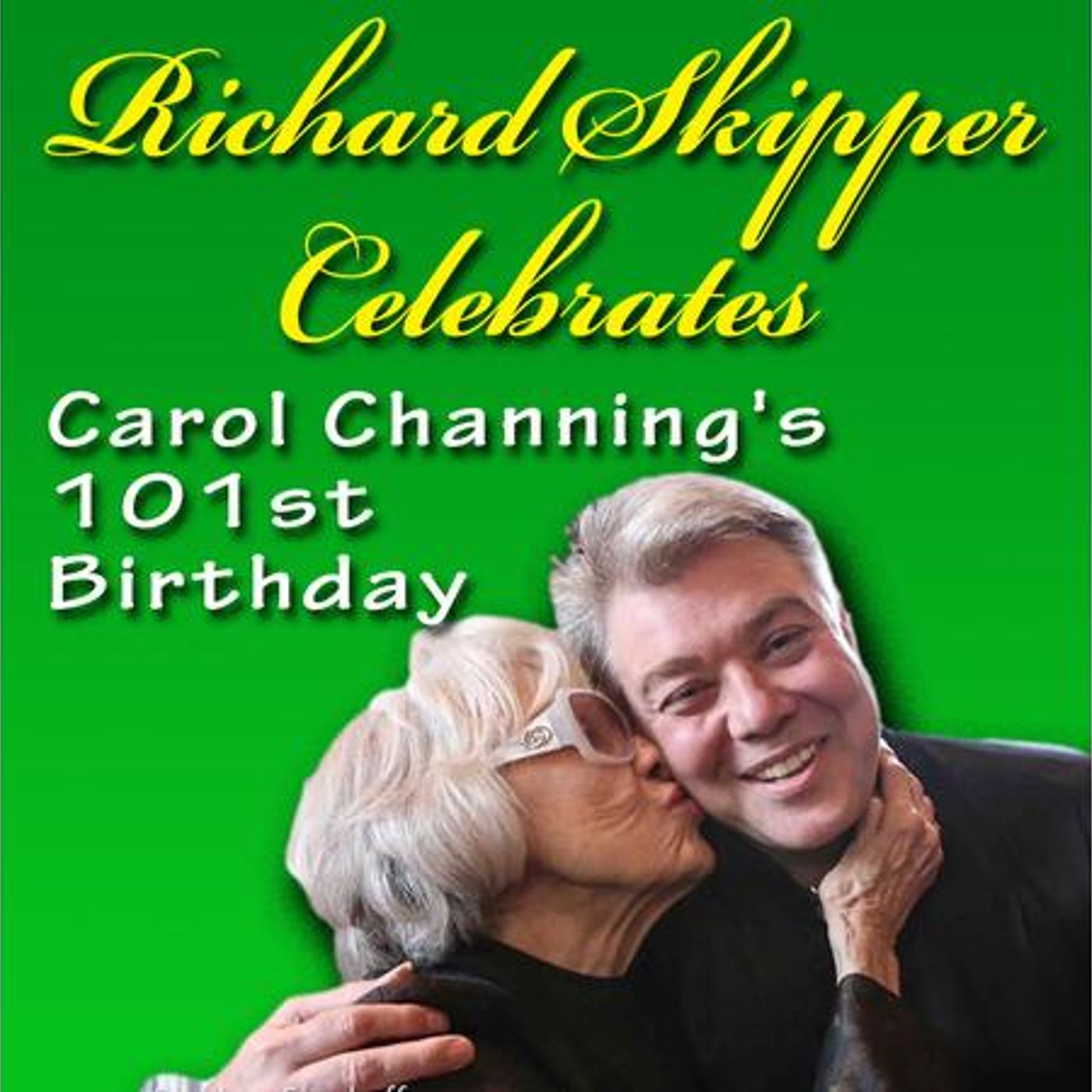 Richard Skipper Celebrates 101 Years of Carol Channing 1/31/2022 episode artwork