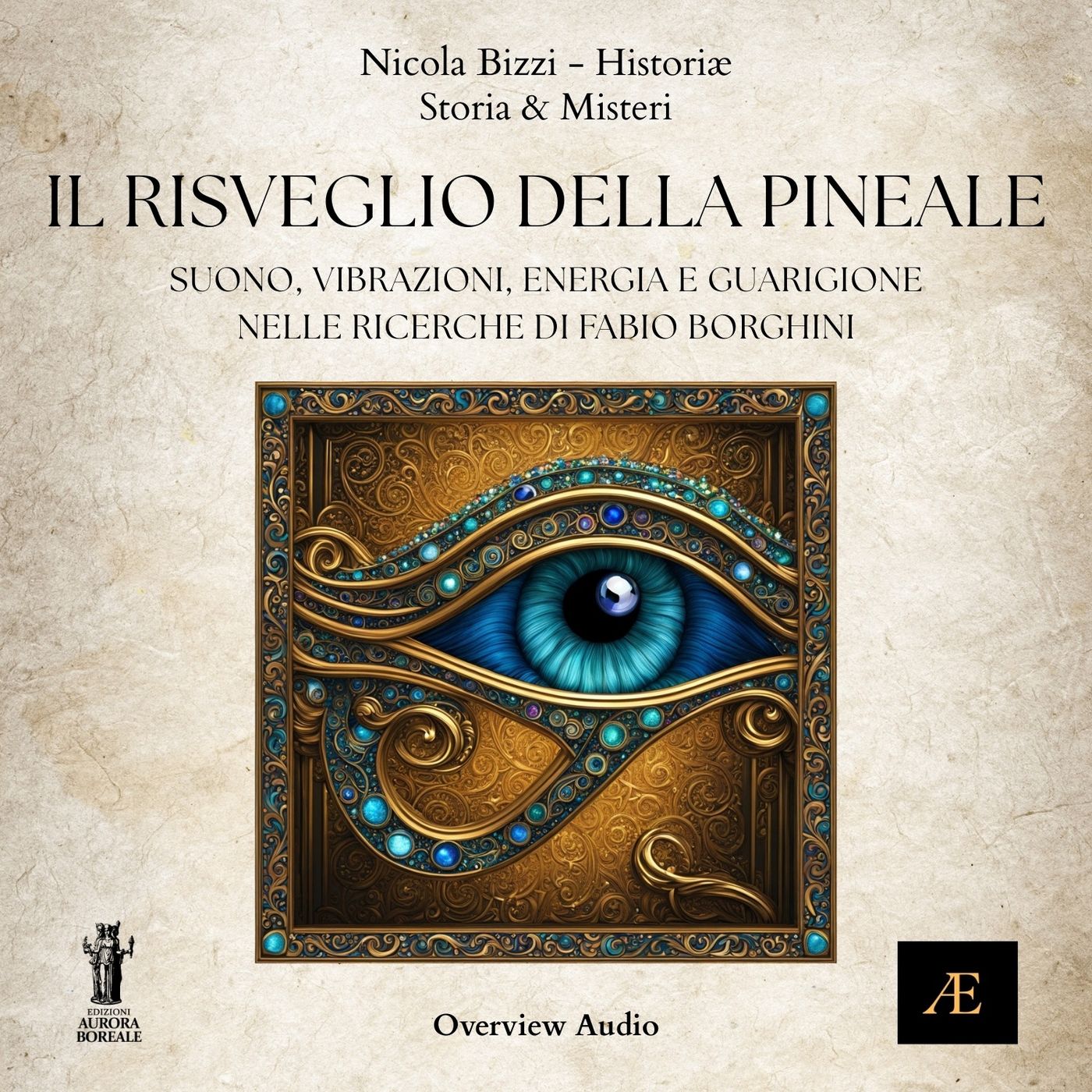 Il Risveglio della Pineale__Suoni, Vibrazioni, Energia e Guarigione negli studi di Fabio Borghini episode artwork