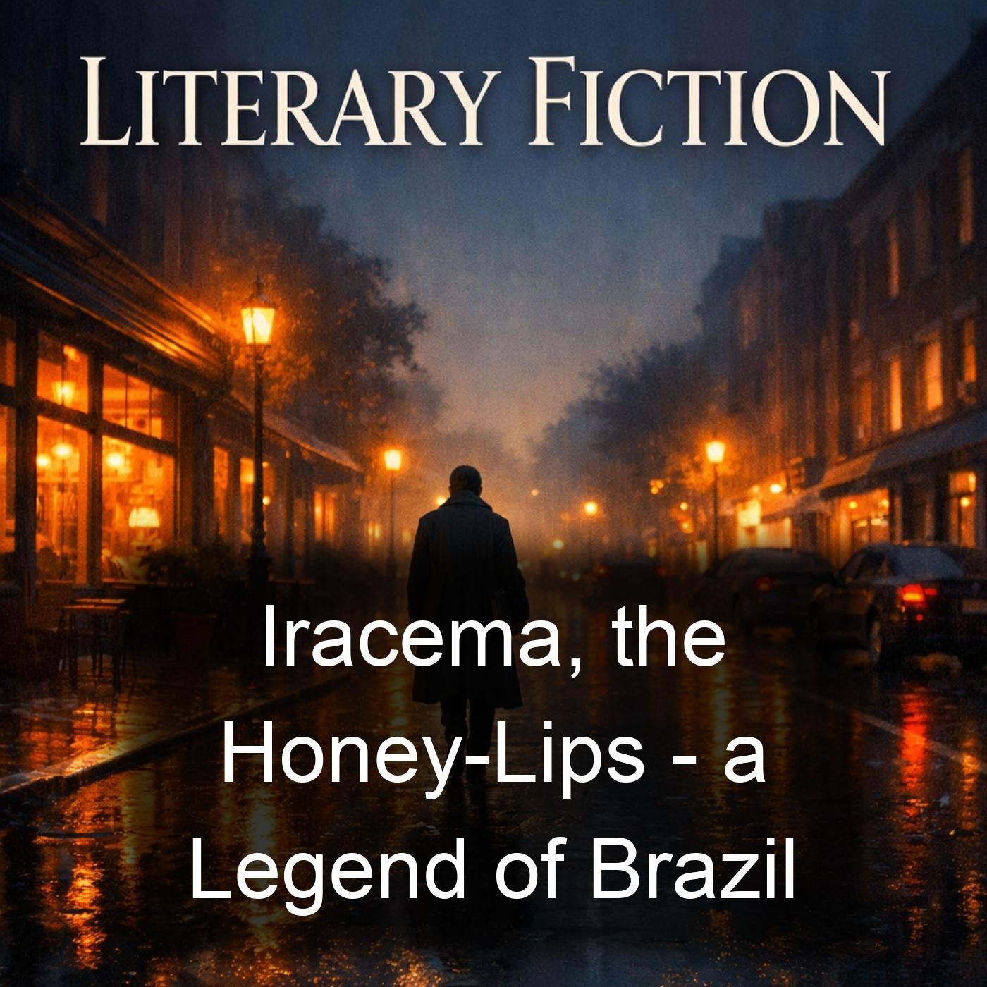 Iracema, the Honey-Lips - a Legend of Brazil cover art