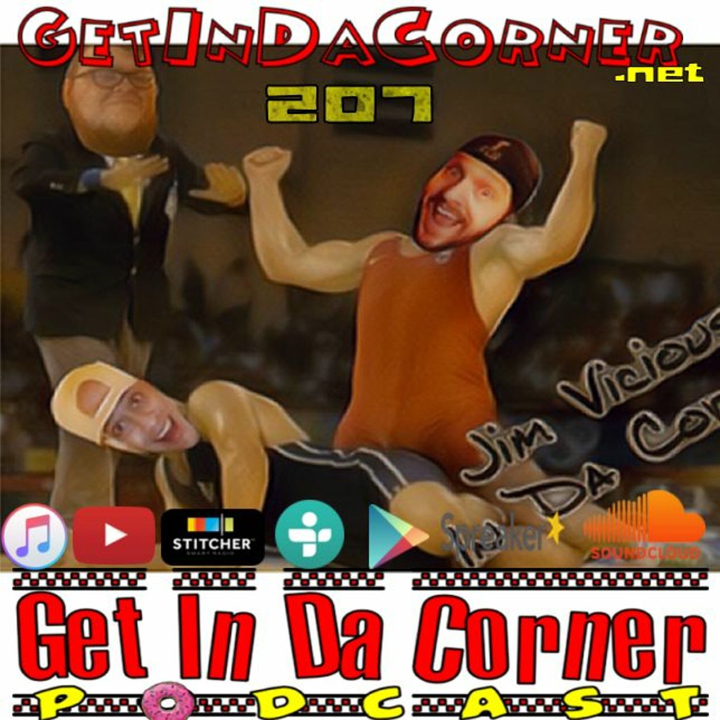 Jim Vicious is Delicious - Get In Da Corner podcast 207 episode artwork