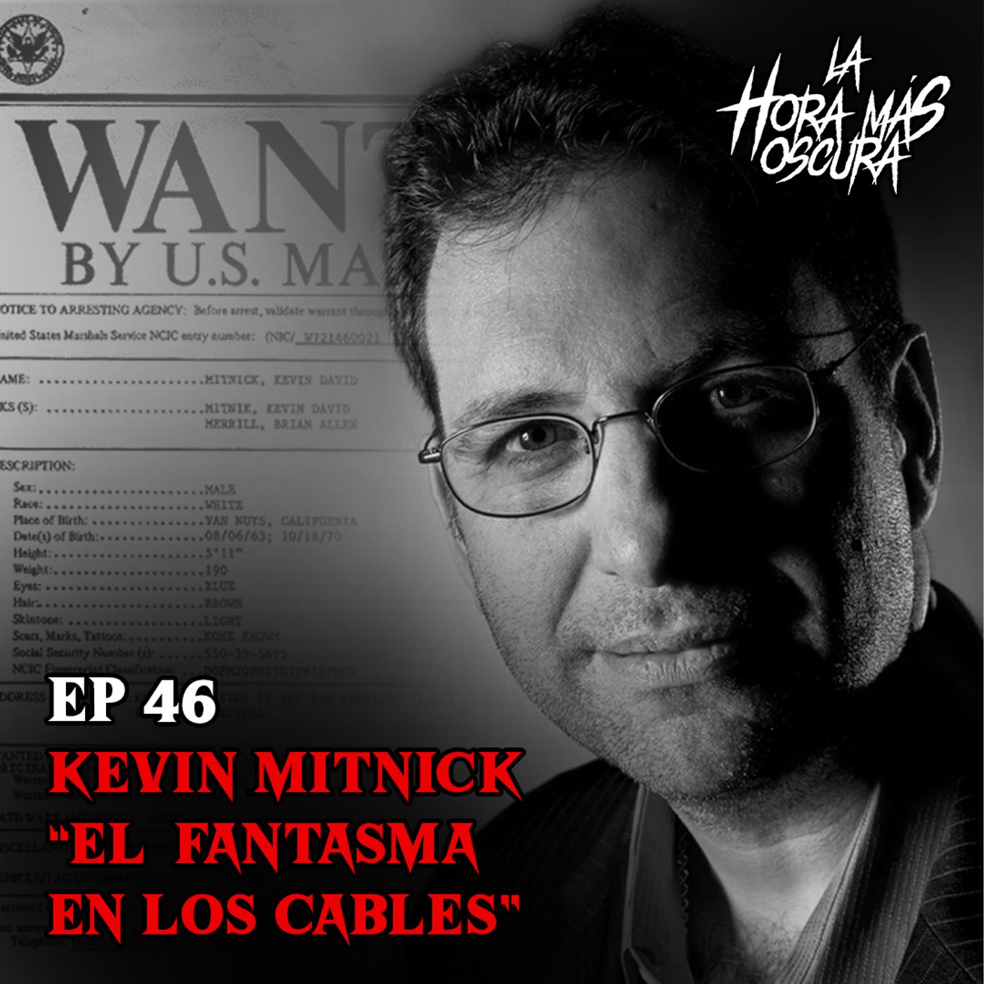 Ep46: Kevin Mitnick "El Fantasma En Los Cables"