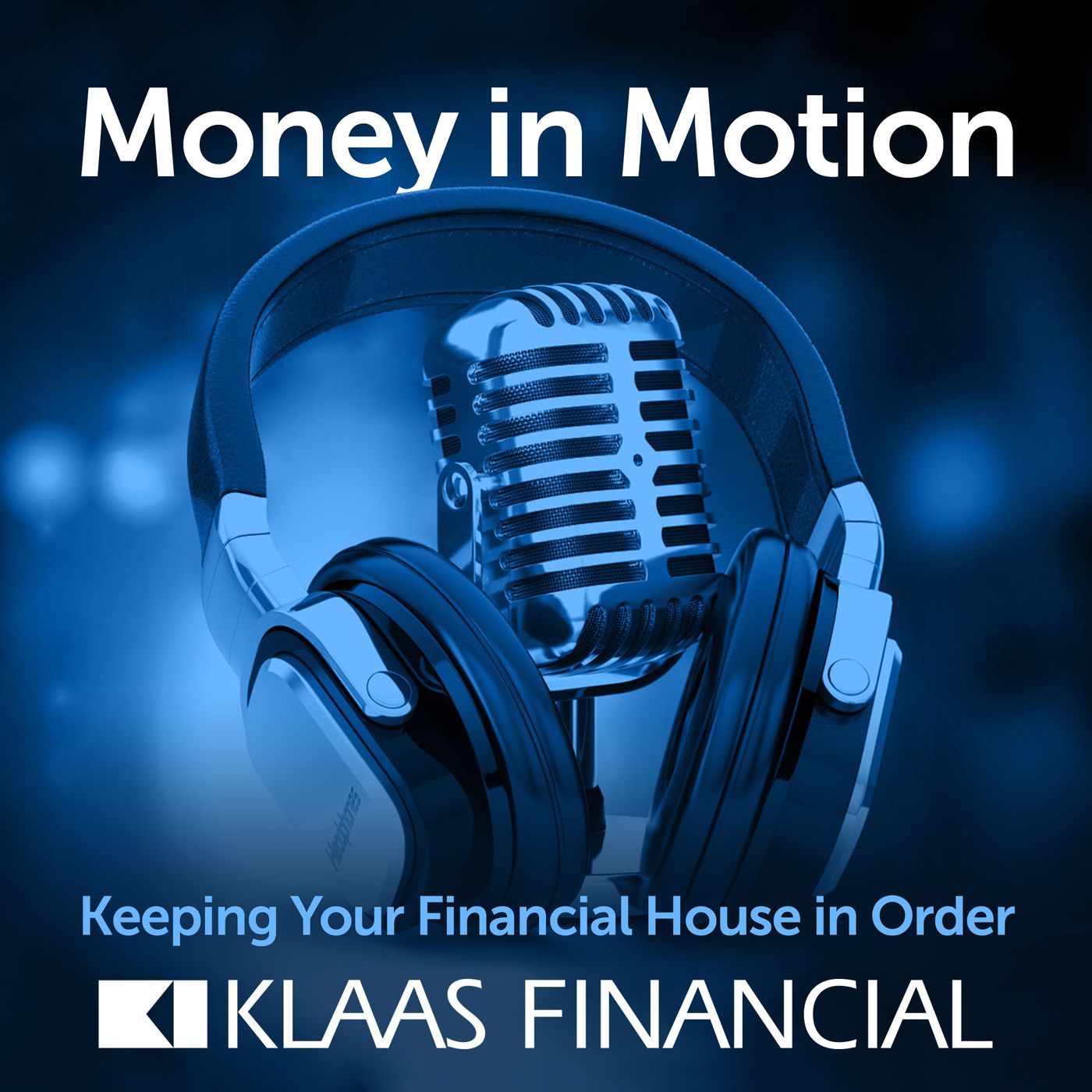 Money In Motion with Klaas Financial