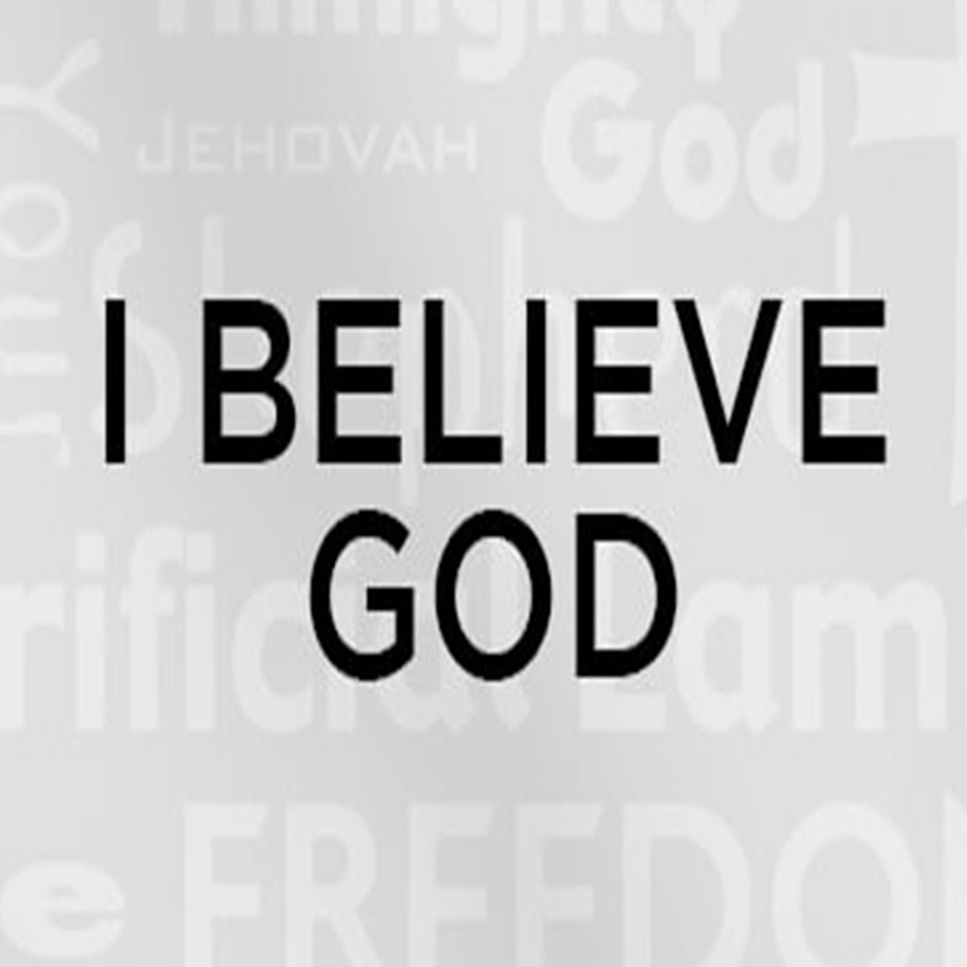 08/24/2025 AM I believe in God episode artwork