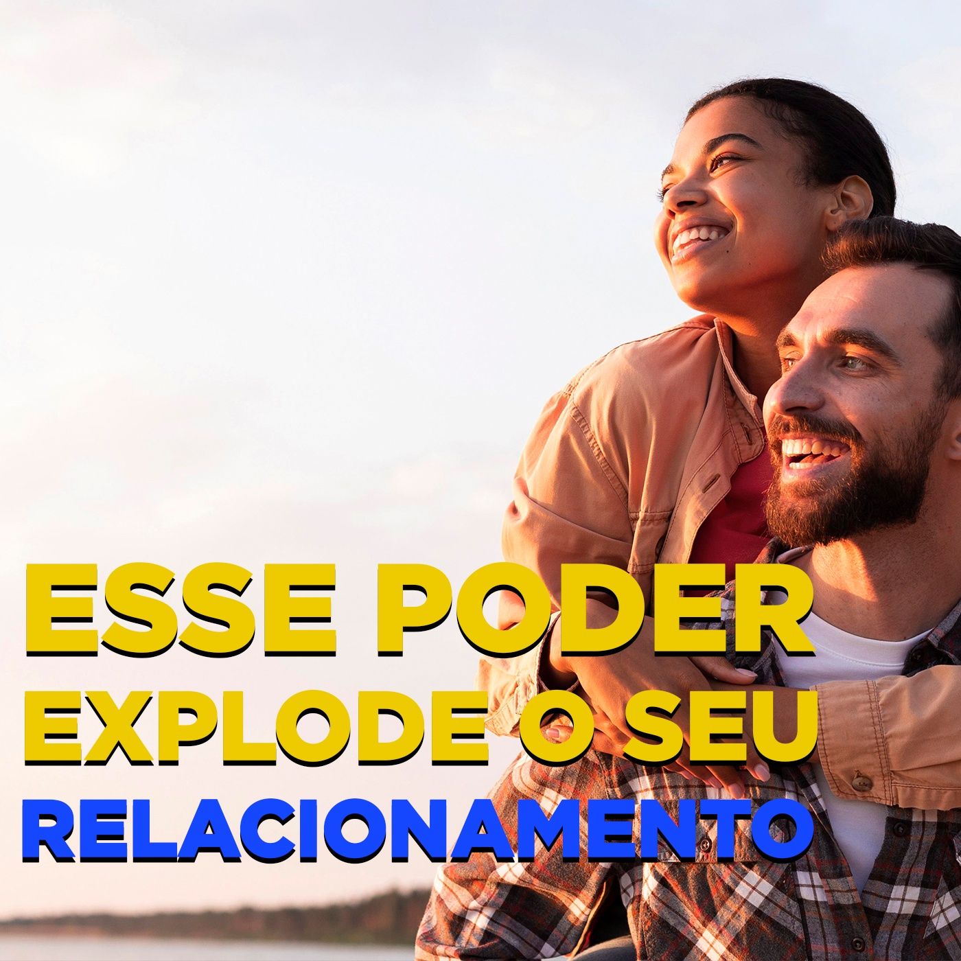 EP 112 - Esse poder explode o seu relacionamento