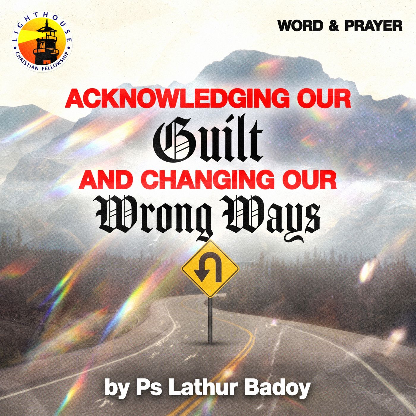 Acknowledging our Guilt and Changing our Wrong Ways by Ps Lathur Badoy