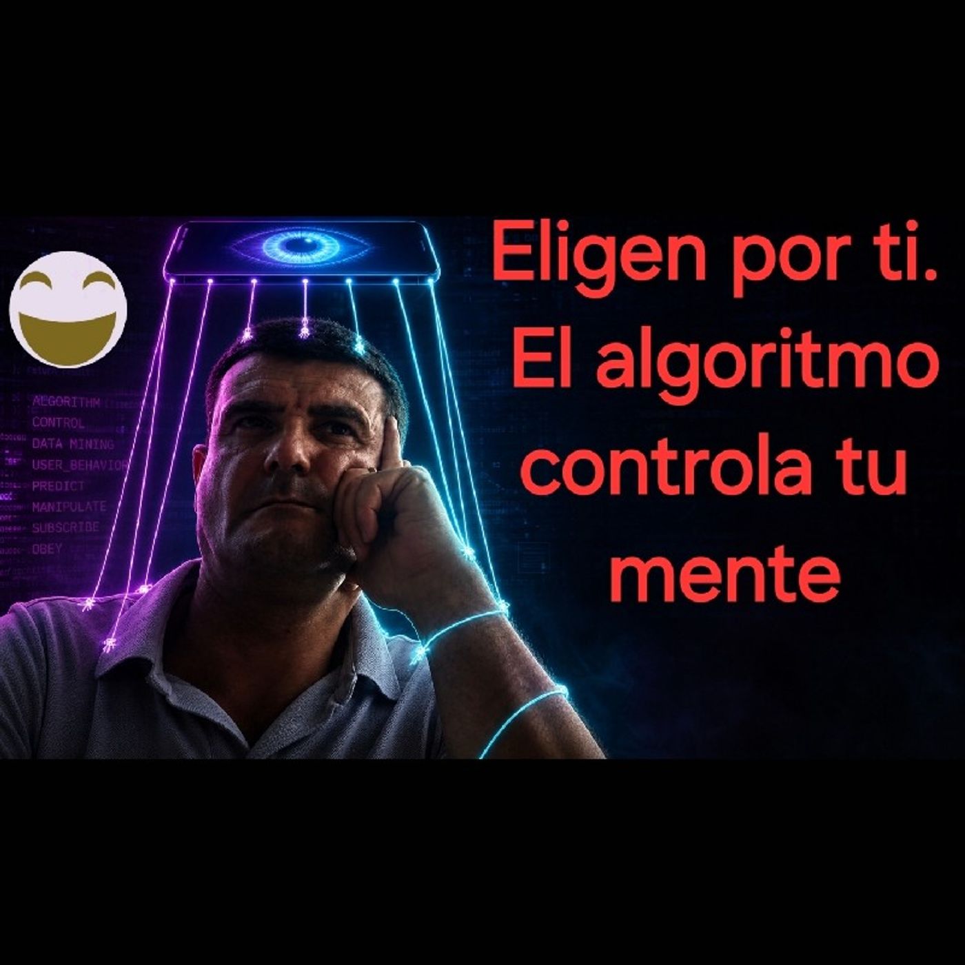 Eligen por ti: el algoritmo controla tu mente episode artwork