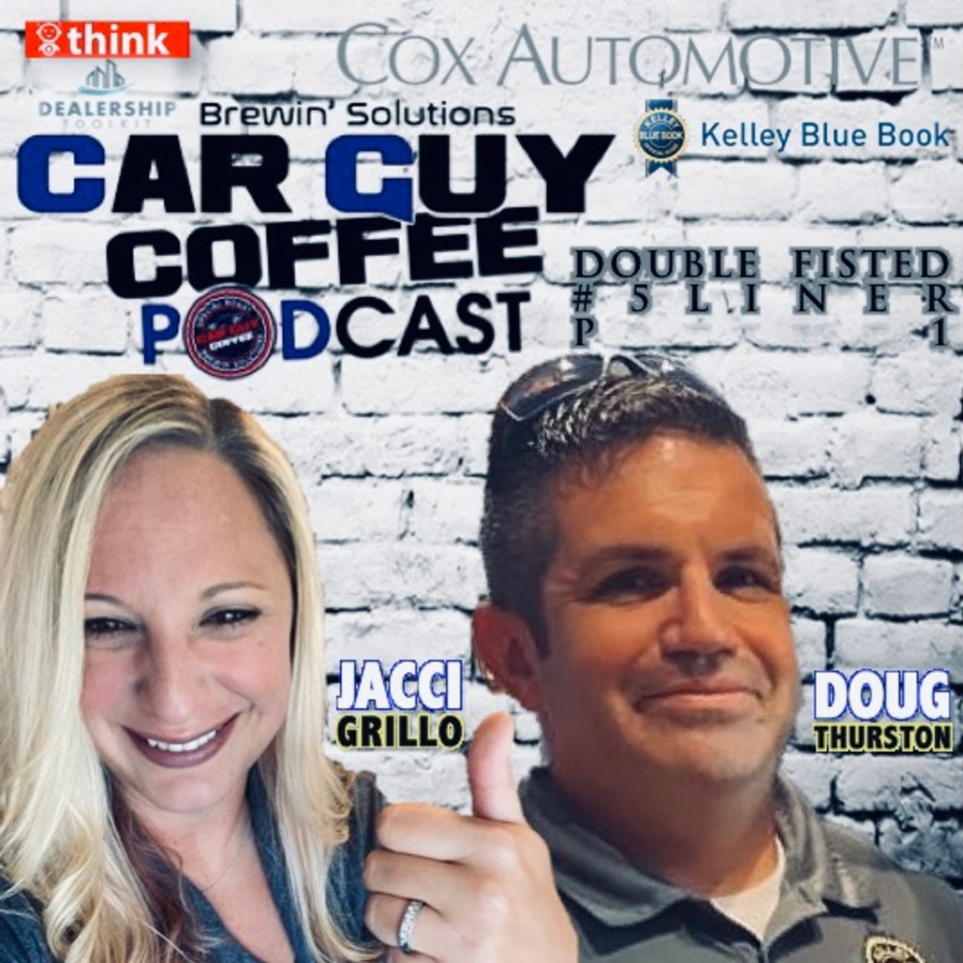 DOUBLE FISTED #5LINER feat. Cox Automotive/KBB Leaders Jacci Grillo & Doug Thurston P1