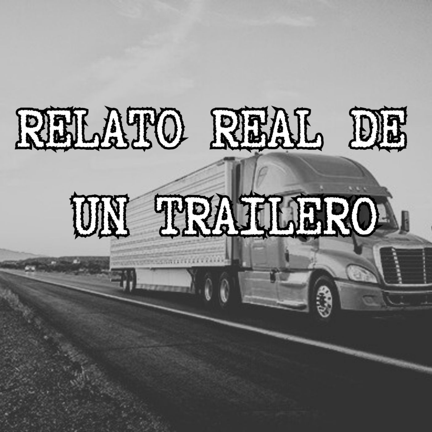 HISTORIAS REALES DE TRAILEROS