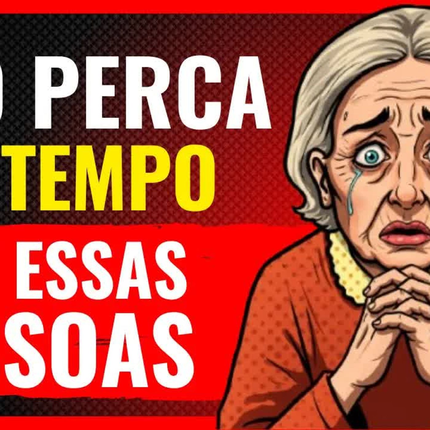 Pessoas que Você Não Deve Perder seu Precioso Tempo