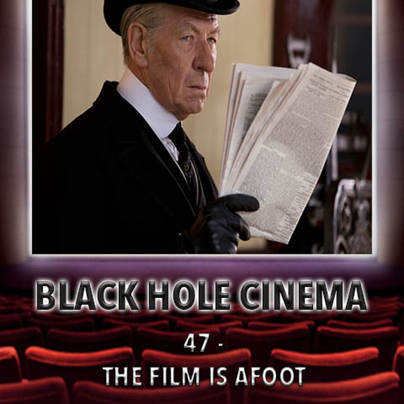047 - The Film Is Afoot