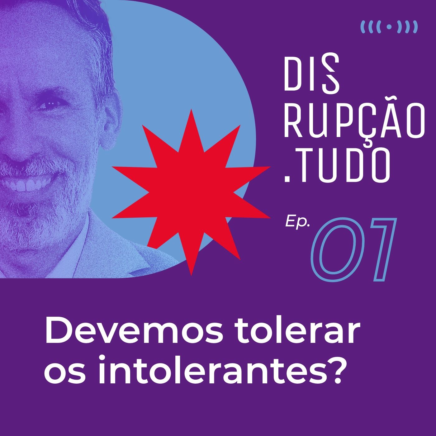 Disrupção.TUDO