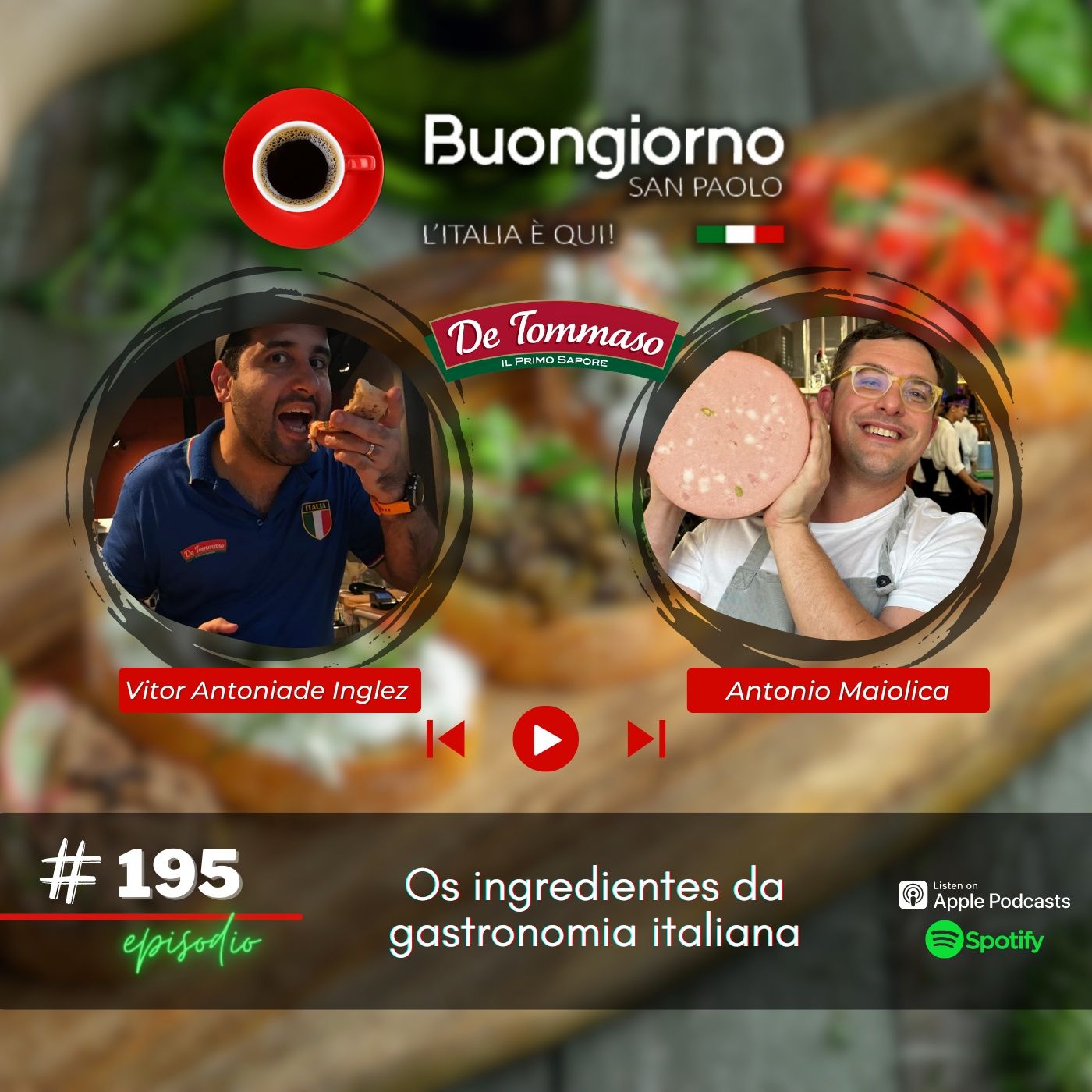 #195 Os ingredientes da gastronomia italiana - De Tommaso & Chef Maiolica