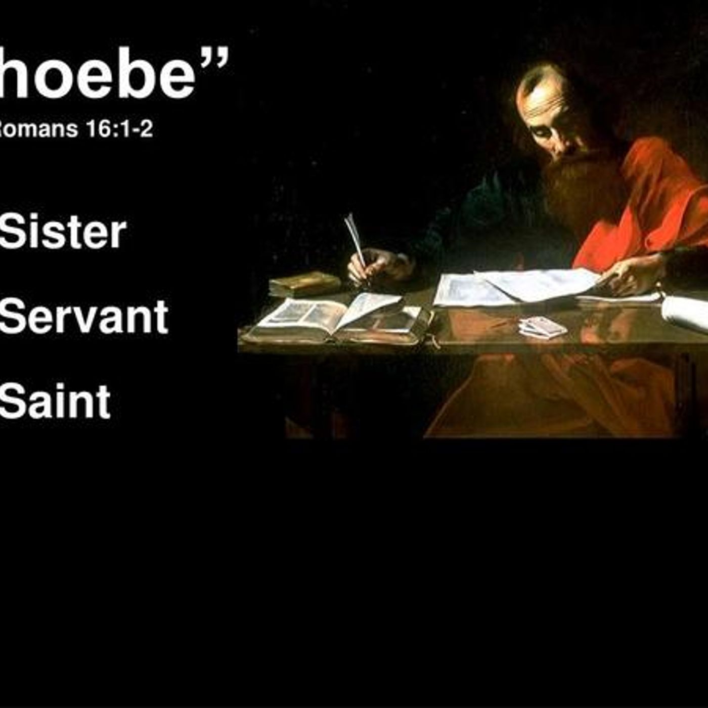 The Glorious Church Of Rome - Phebe The Servant (Part 3) [B209] episode artwork
