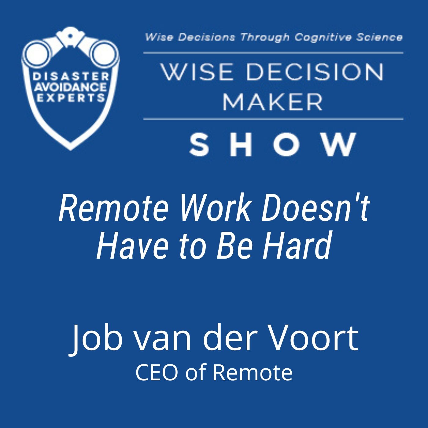 #212: Remote Work Doesn't Have to Be Hard: Job van der Voort, CEO of Remote