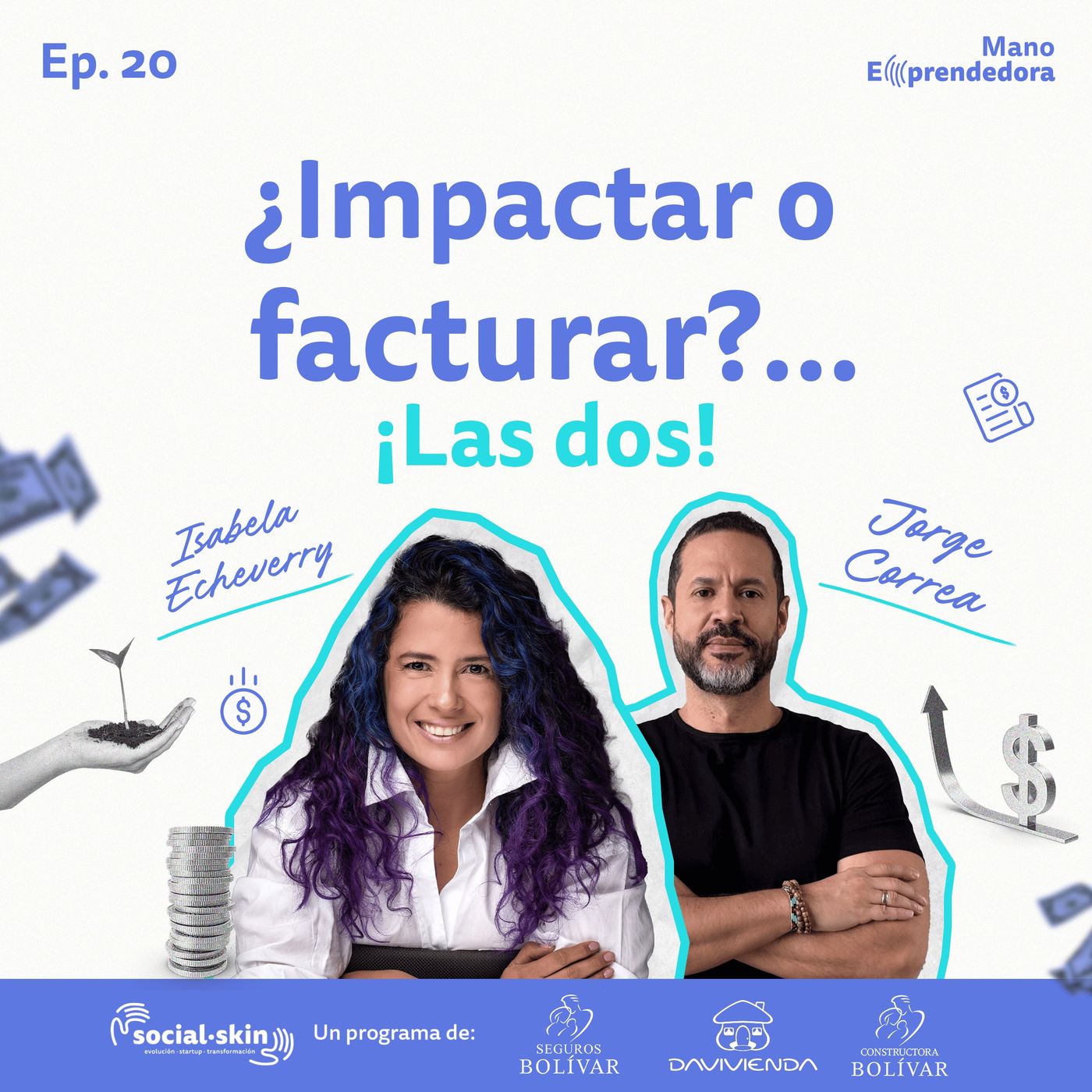 Ep 20. Impactar y facturar: el camino para construir un negocio rentable y sostenible
