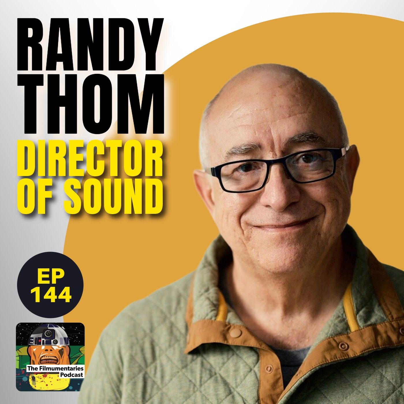 144 - Randy Thom - Director of Sound at Skywalker Sound