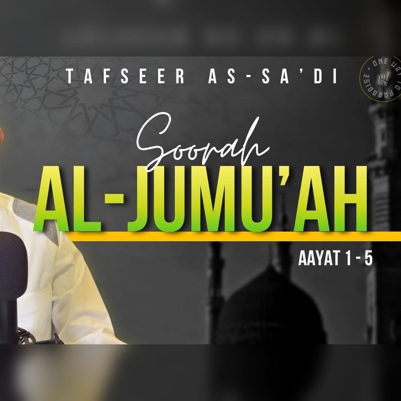 #1 Soorah Jumu'ah / Aayat 1 - 5 / Abu Mussab Wajdi Akkari