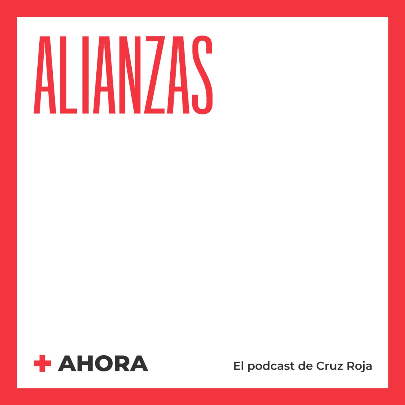 AHORA. El podcast de Cruz Roja