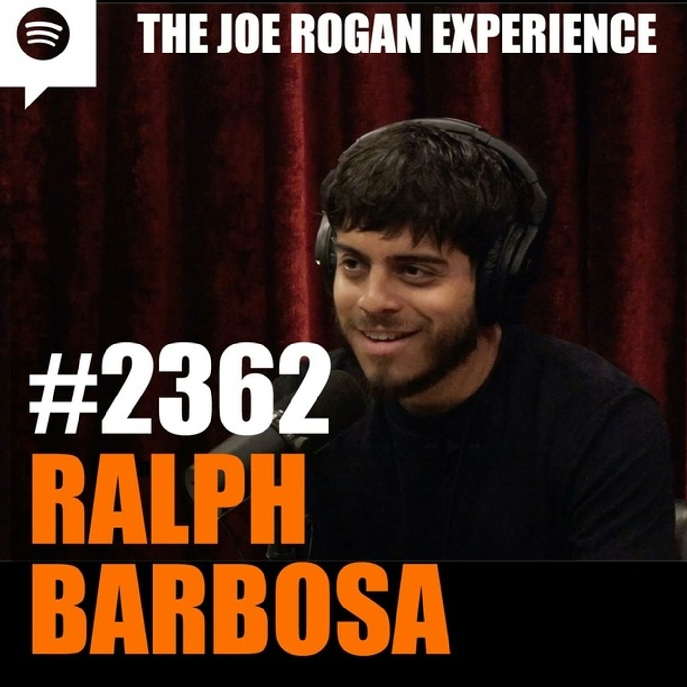 Joe Rogan Experience #2362 - Ralph Barbosa