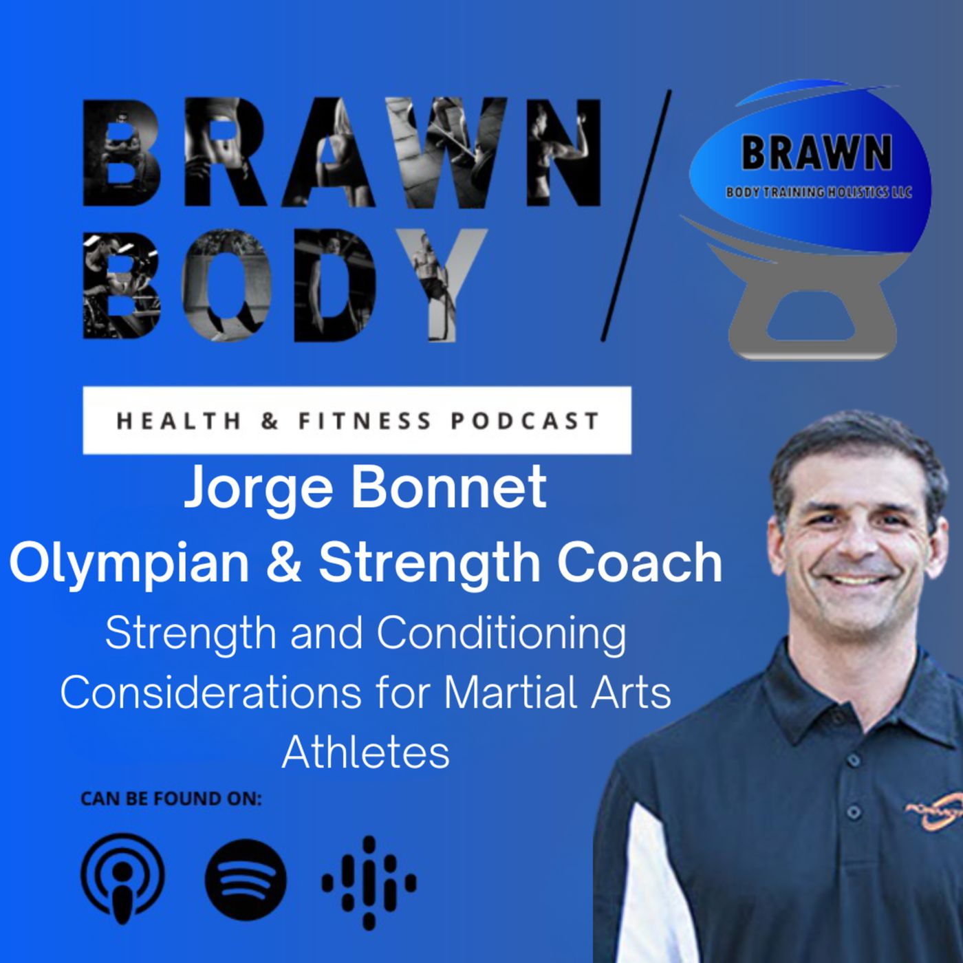 Brawn Body Health and Fitness Podcast