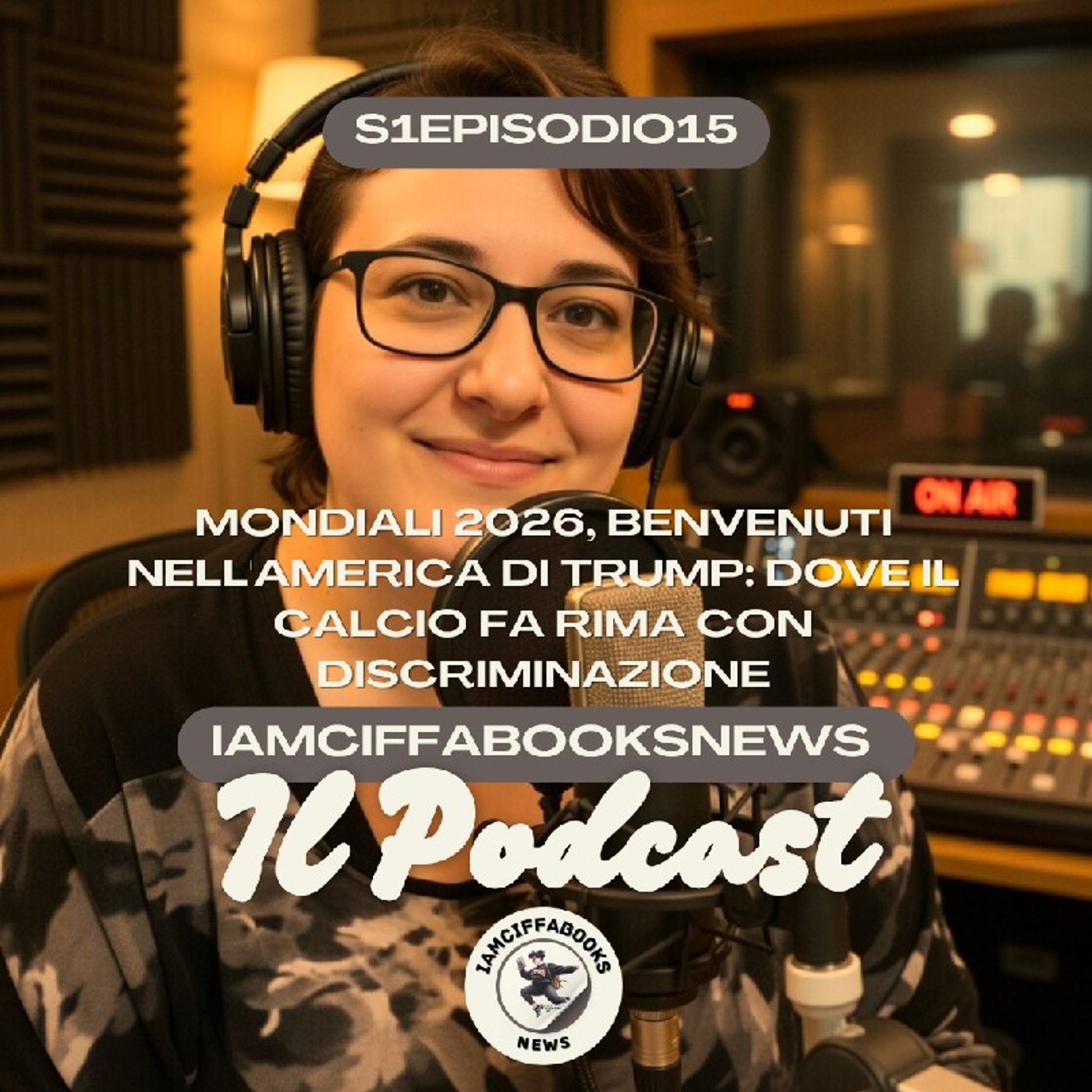 S1Episodio15 - Mondiali 2026: benvenuti nell'America di Trump episode artwork