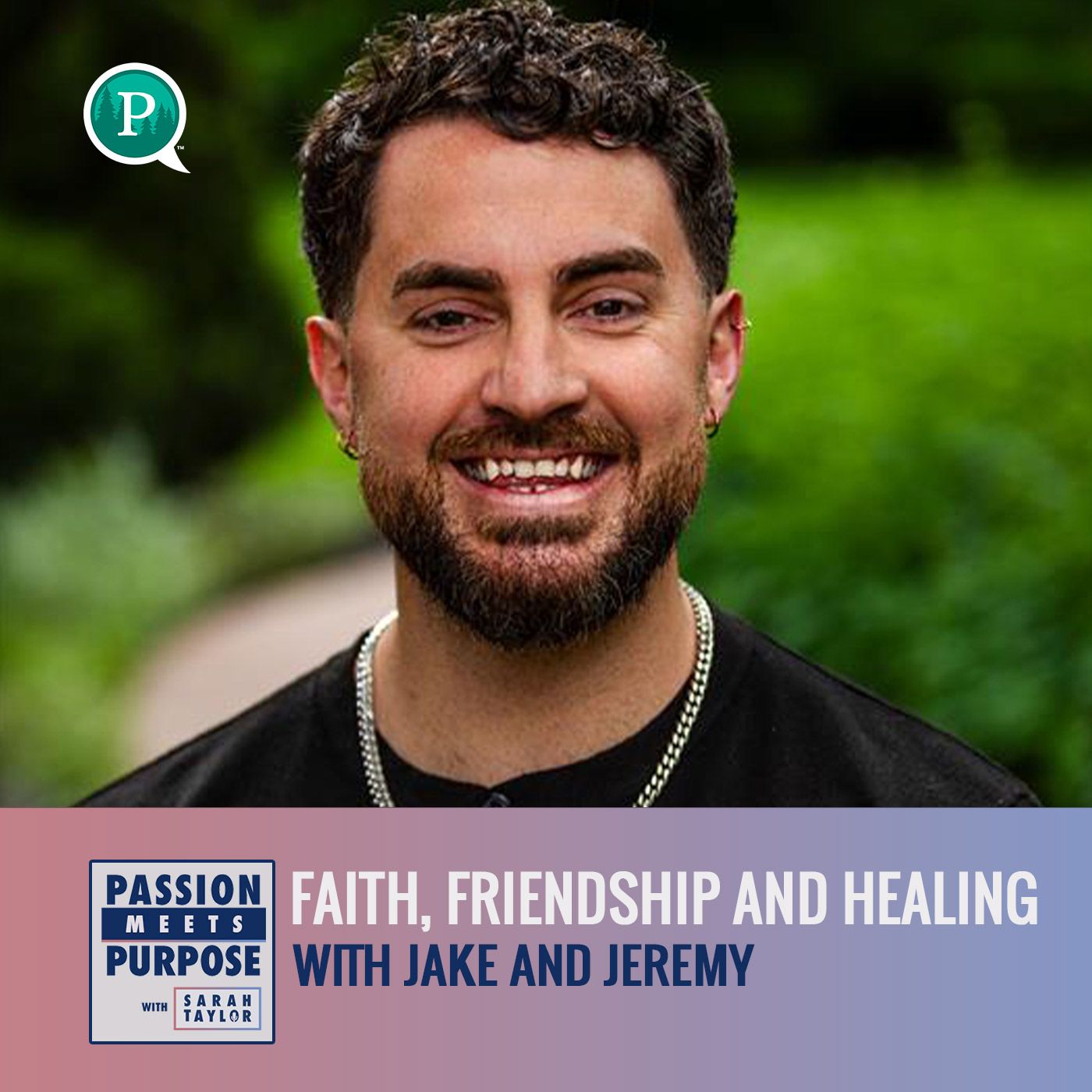 Faith, Friendship and Healing with Jake & Jeremy