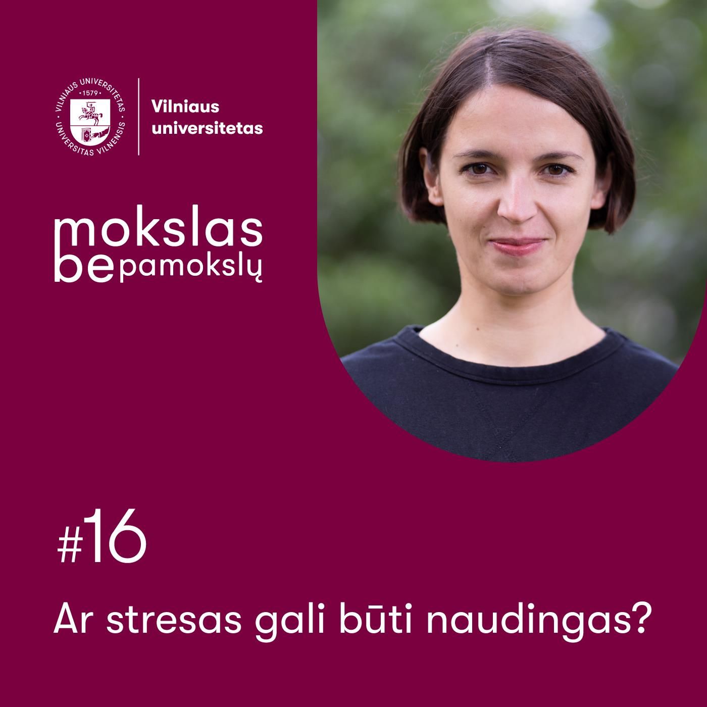Mokslas be pamokslų. Ar stresas gali būti naudingas? episode artwork
